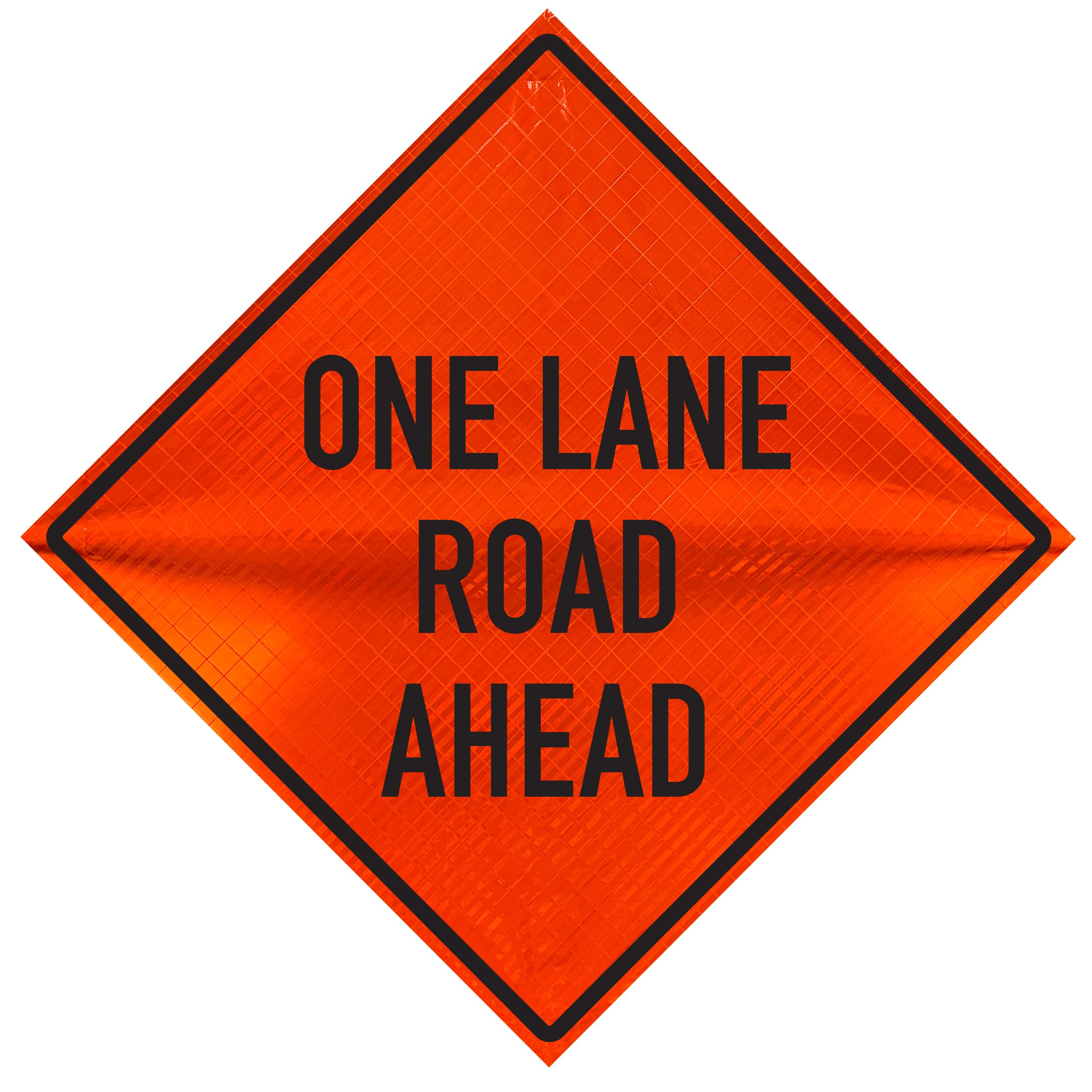 48" x 48" High Intensity Reflective Vinyl Roll-Up MUTCD Compliant Traffic Control Sign (One Lane Road Ahead)