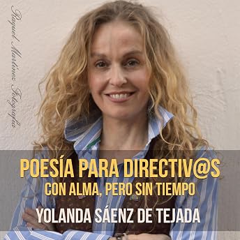 Poesía para directiv@s con alma, pero sin tiempo [Poetry for Managers with Soul, but Without Time] Audio Libro por Yolanda Saenz de Tejada episode artwork