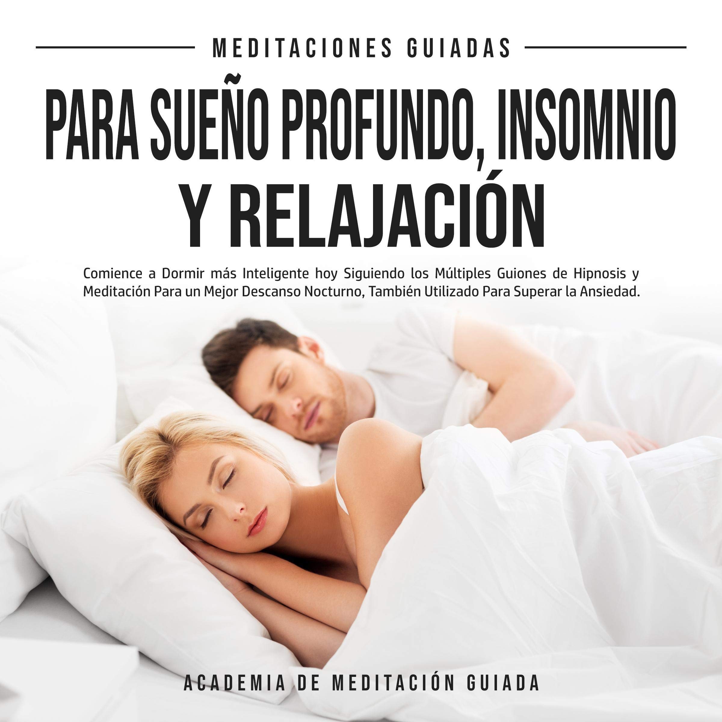 Cover art for Meditaciones Guiadas Para Sueño Profundo, Insomnio y Relajación [Guided Meditations for Deep Sleep, Insomnia and Relaxation]