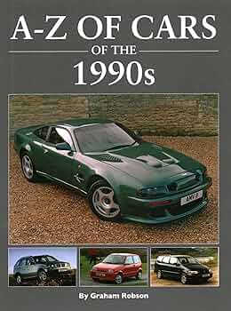 A-Z of Cars of the 1990s: Robson, Graham: 9781906133672