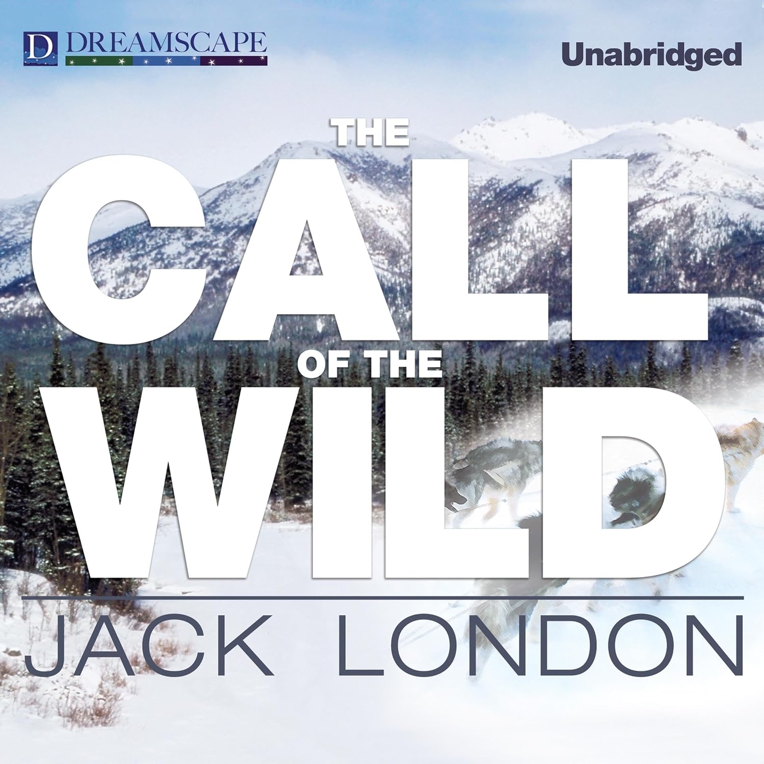 The Call of the Wild      Audio CD – Unabridged, November 26, 2013