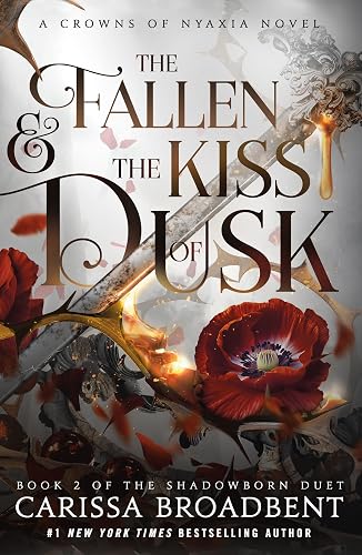 The Fallen & the Kiss of Dusk: Book 2 of the Shadowborn Duet (Crowns of Nyaxia, 4)