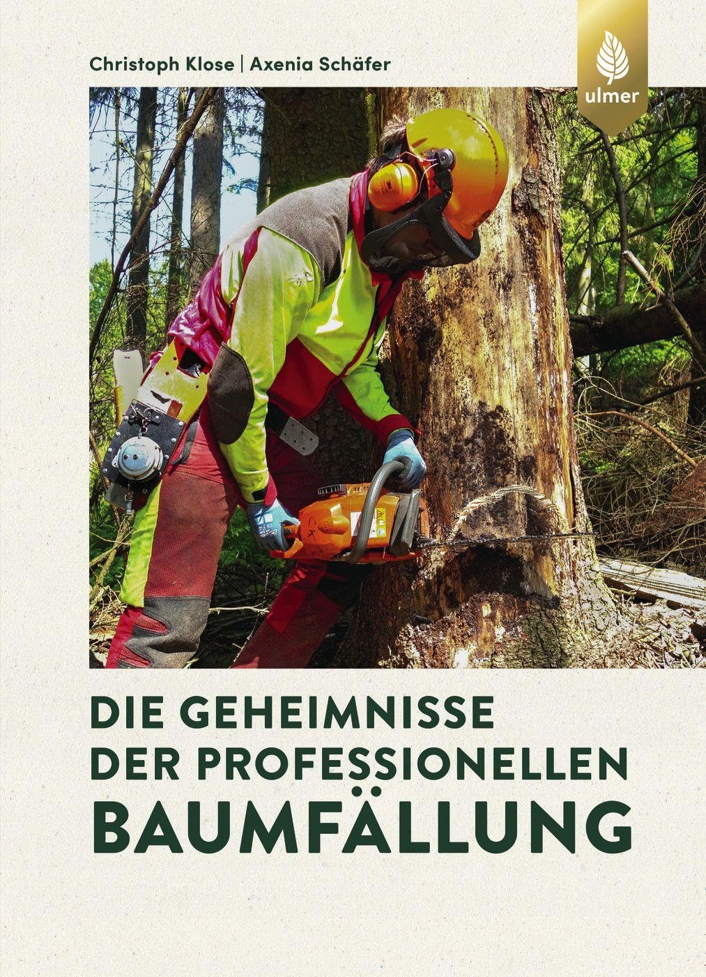 Die Geheimnisse der professionellen Baumfällung: Das umfangreiche Werk zur Arbeit mit der Motorsäge