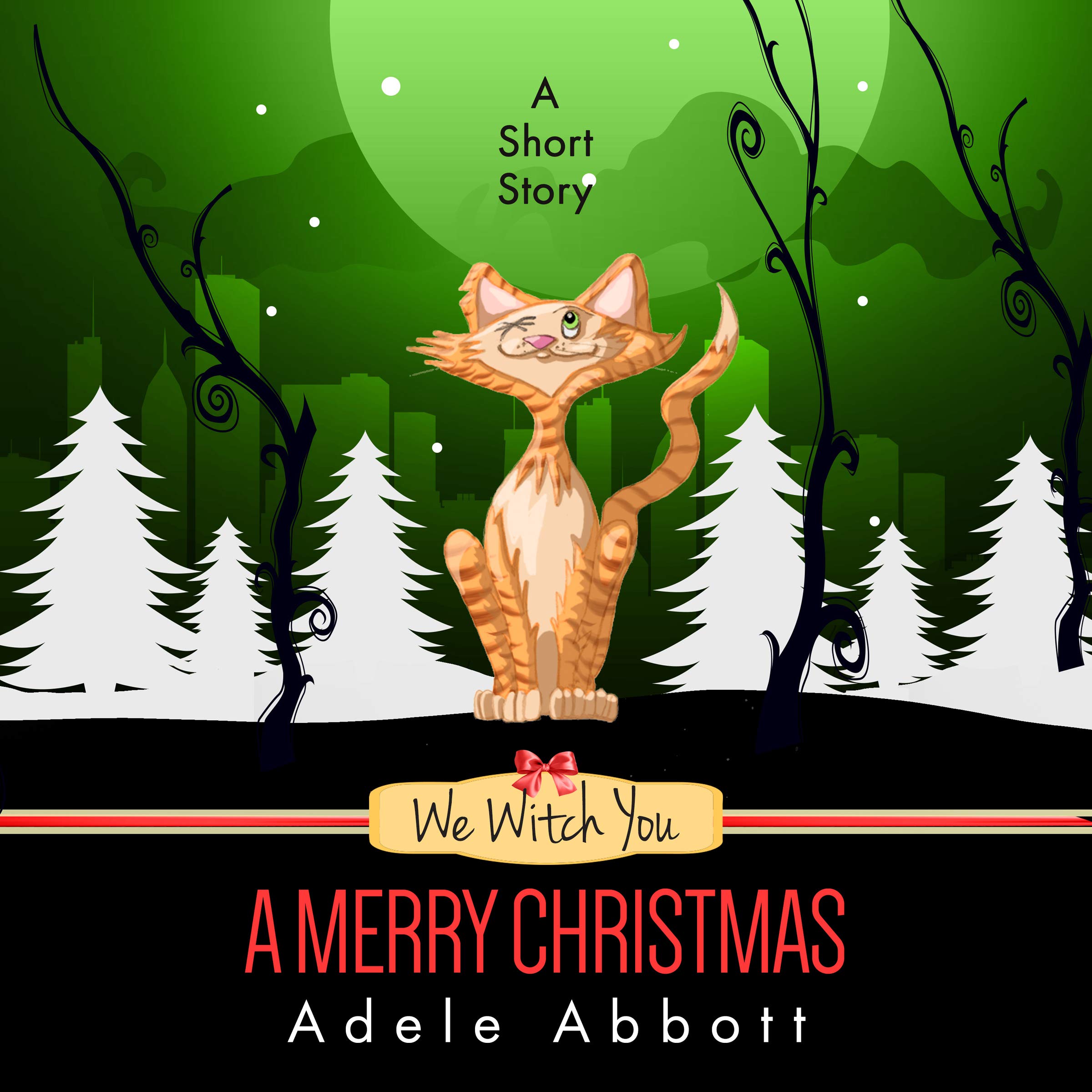Cover art for We Witch You a Merry Christmas: A Short Story
