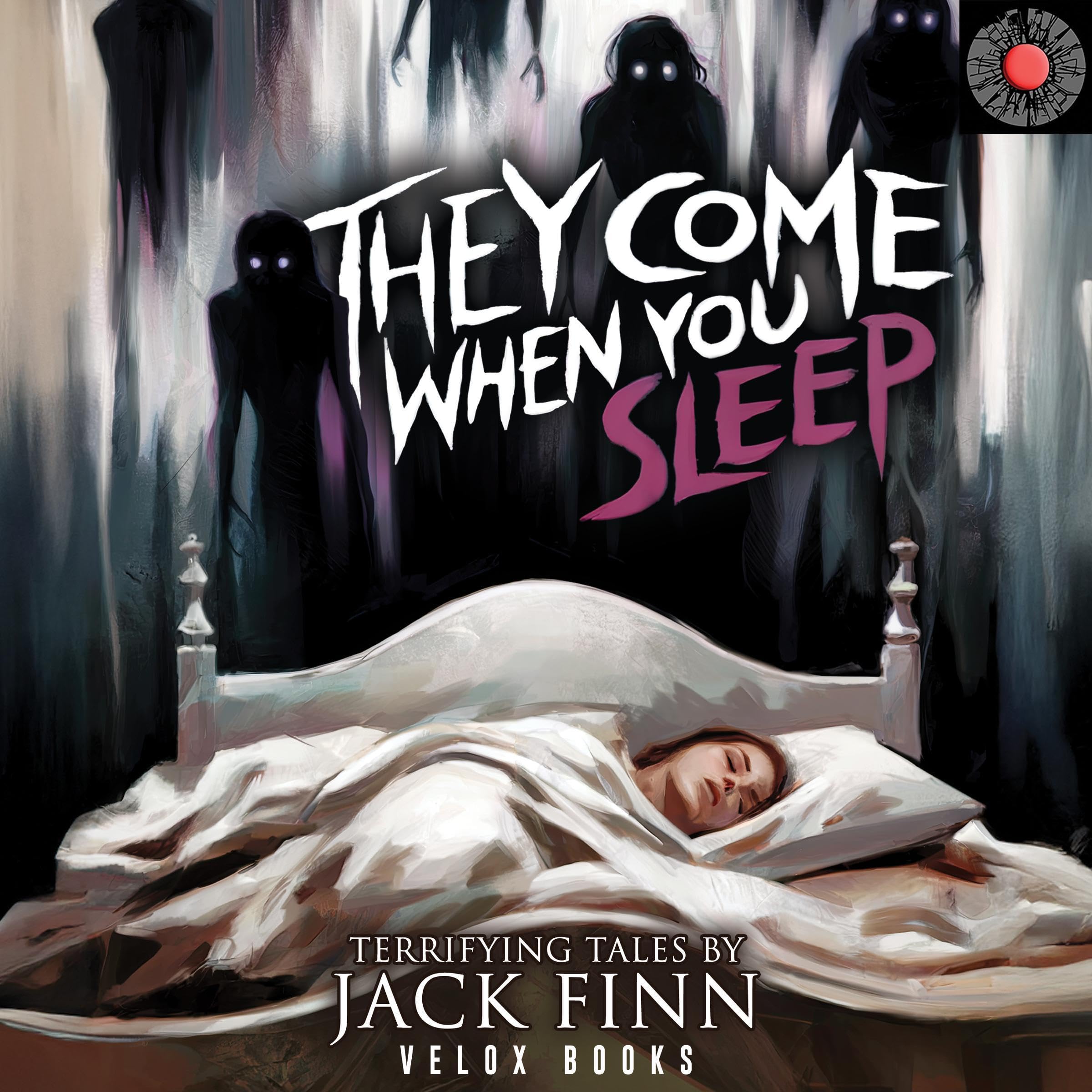 They Come When You Sleep