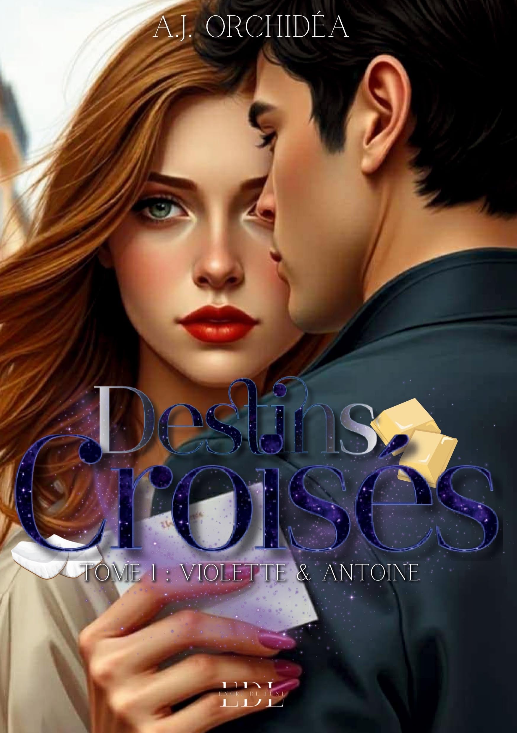 Destins croisés: Tome 1 : Violette & Antoine