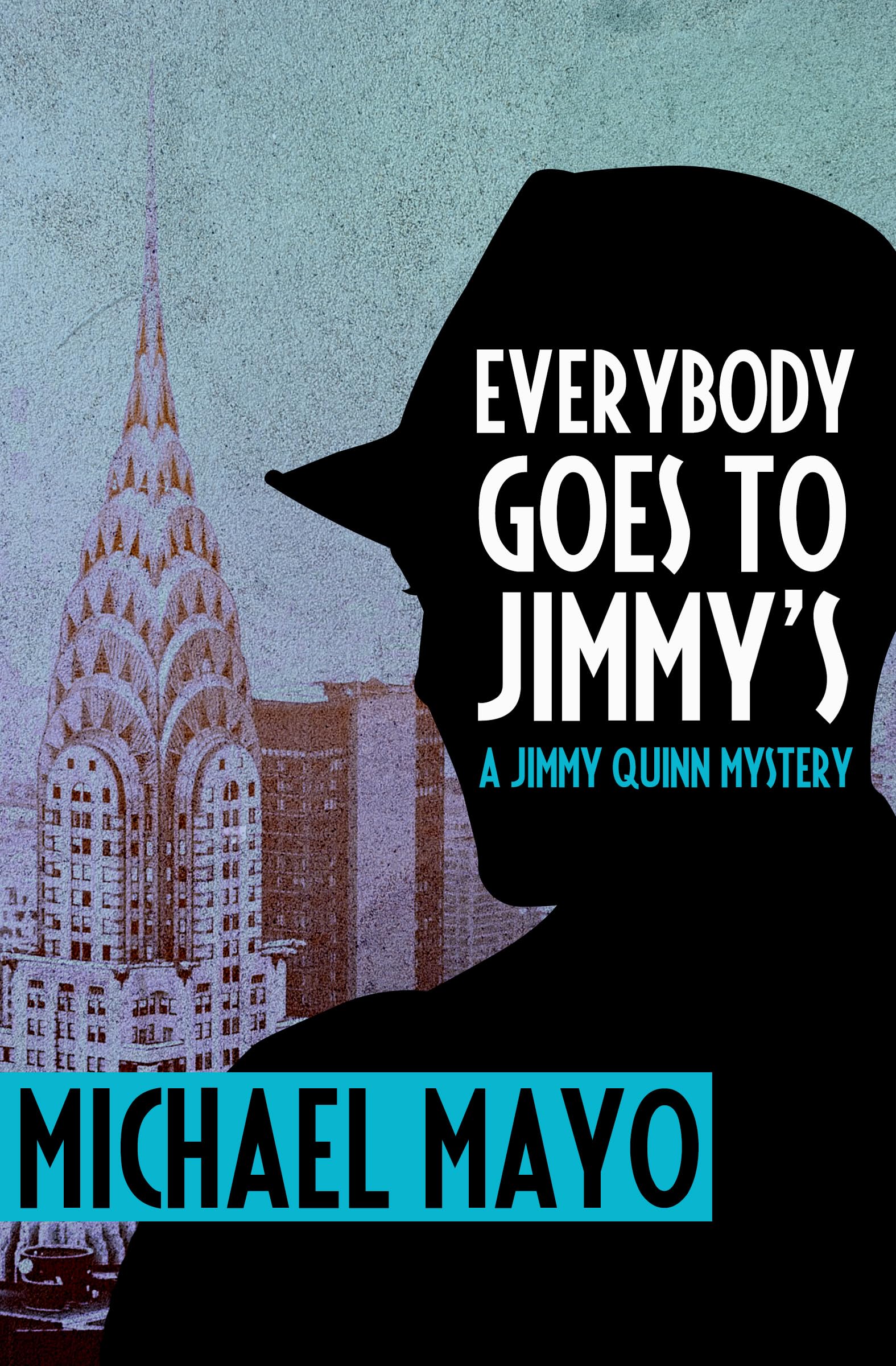 Buy Everybody Goes to Jimmy's: A Suspense Novel: 2 (The Jimmy Quinn Mysteries, 2) — BookShops.in