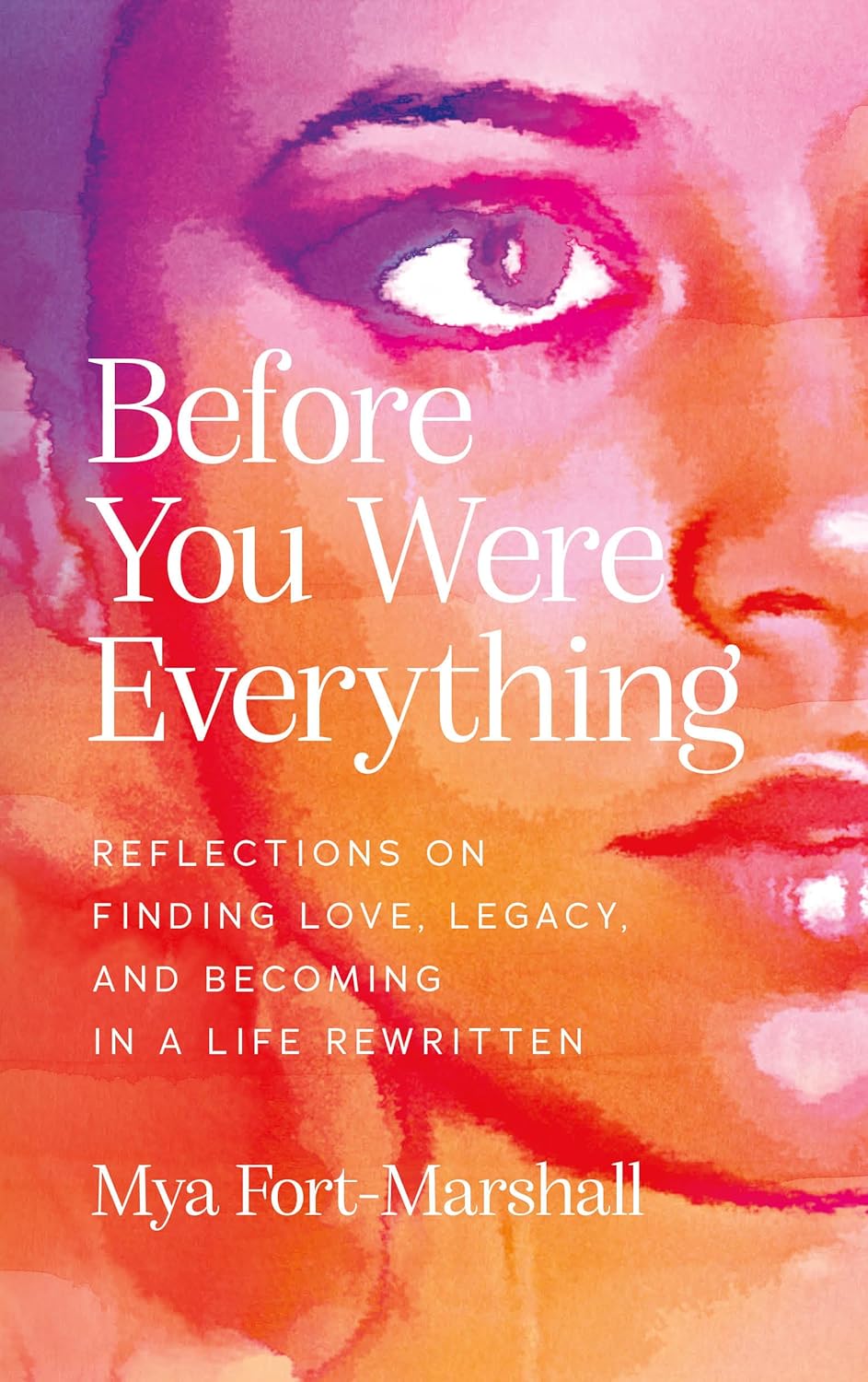 Before You Were Everything: Reflections on Finding Love, Legacy, and Becoming in a Life Rewritten      Hardcover – June 16, 2026
