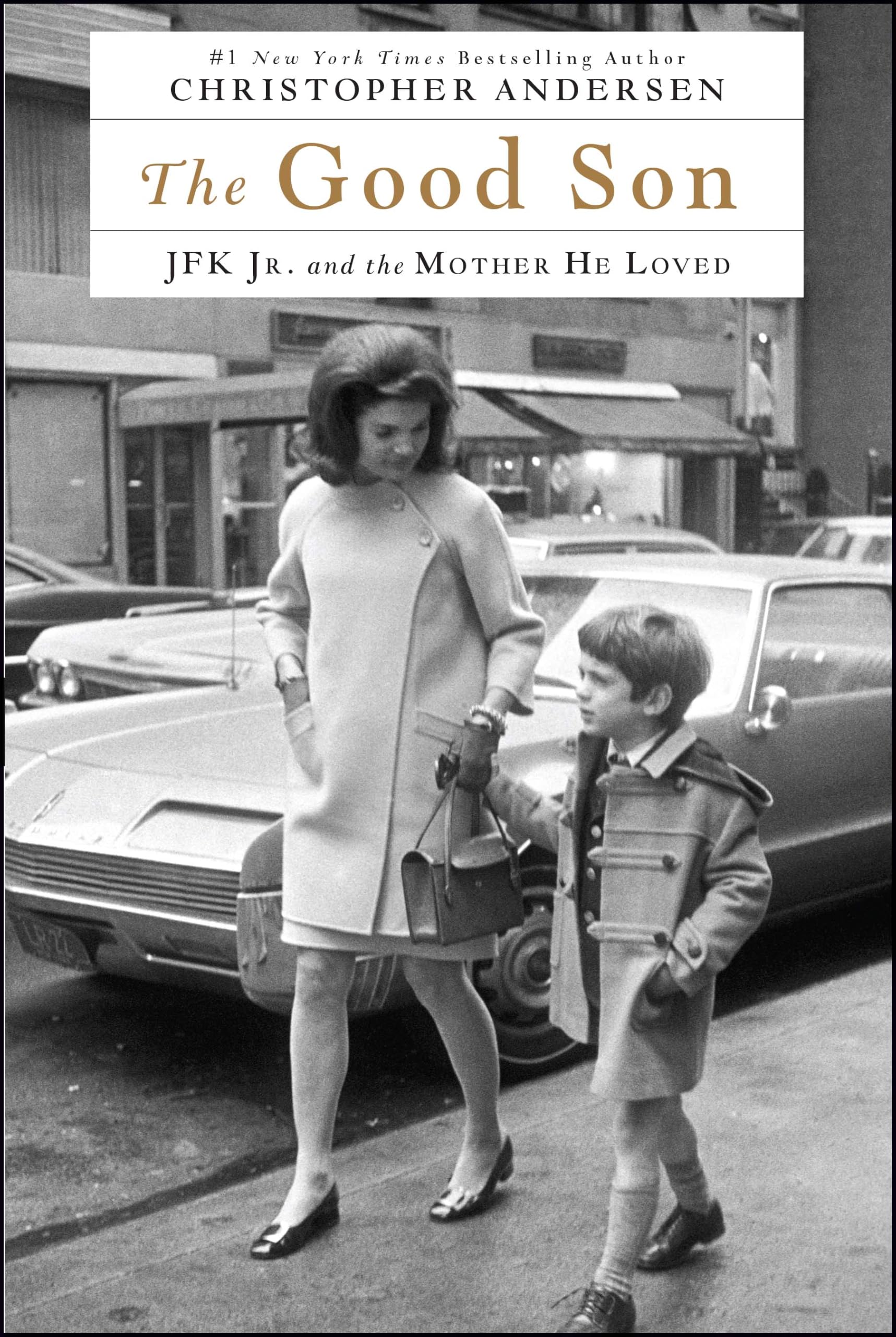 The Good Son: JFK Jr. and the Mother He Loved (No Series)