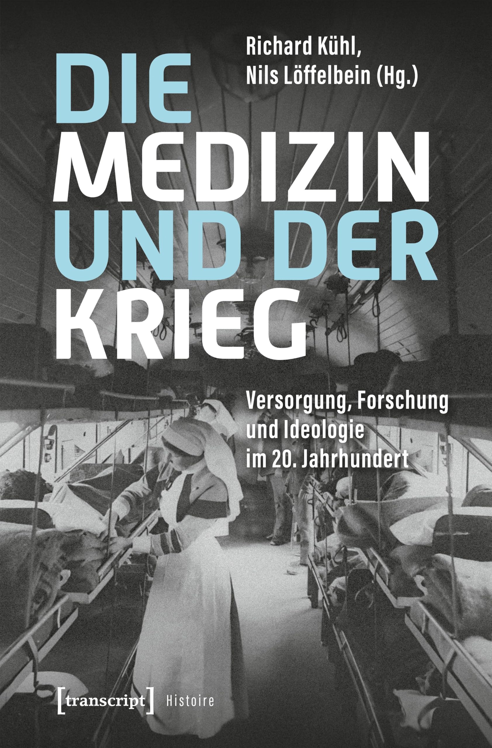 Die Medizin und der Krieg: Versorgung, Forschung und Ideologie im 20. Jahrhundert: 229