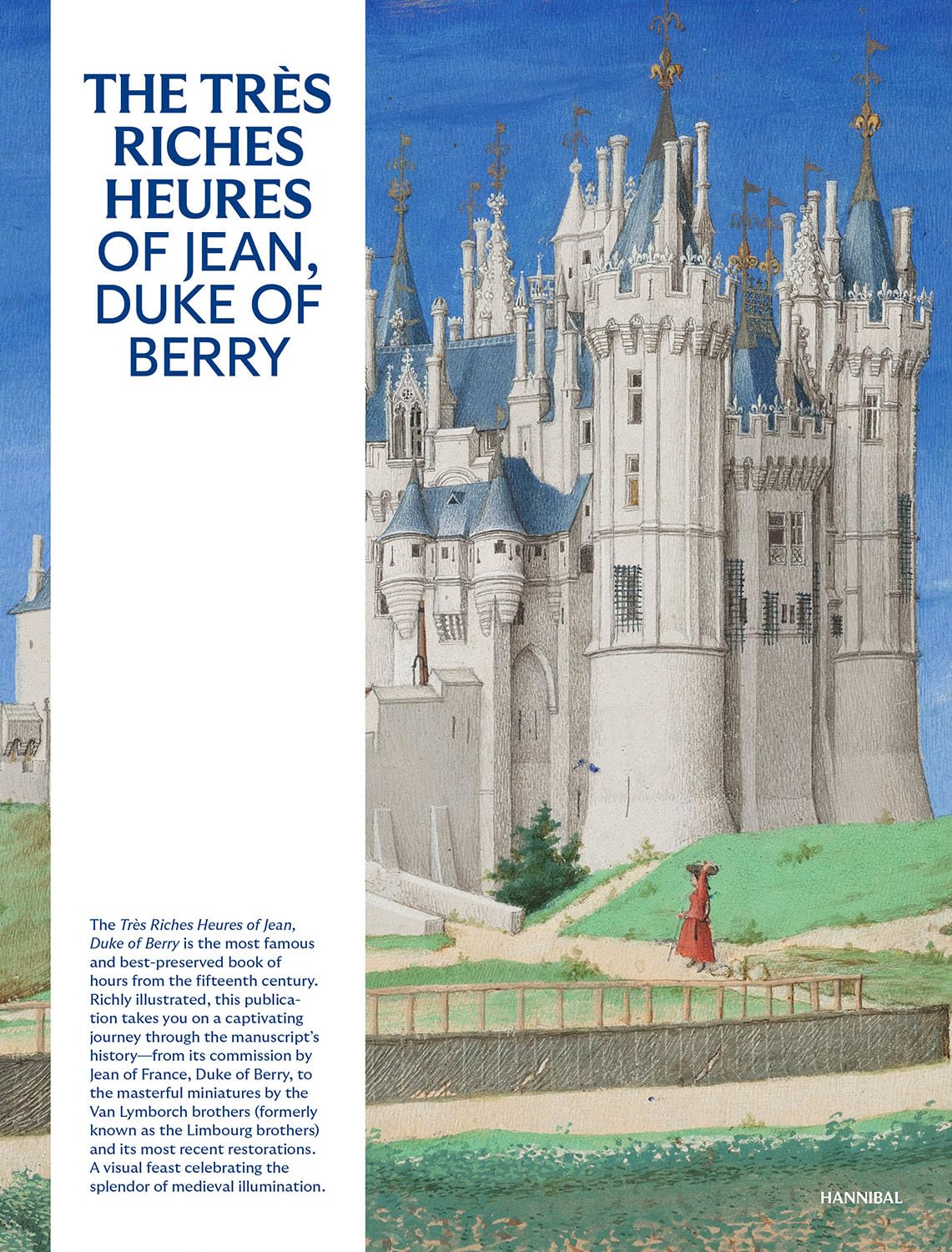 The TrEs Riches Heures of Jean, Duke of Berry /anglais: Deldicque, Mathieu;de Becdelièvre, Véronique; Dion,Marie-Pierre
