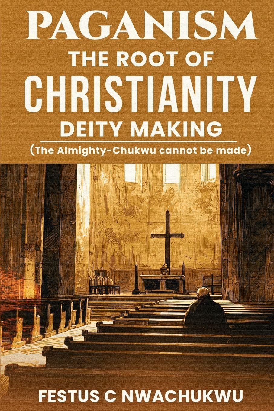 Paganism: The Root of Christianity Deity Making