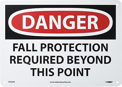 NMC D528AB – DANGER – FALL PROTECTION REQUIRED BEYOND THIS POINT – 14 in. x 10 in. Aluminum Danger Sign with White/Black Text on Red/White Base