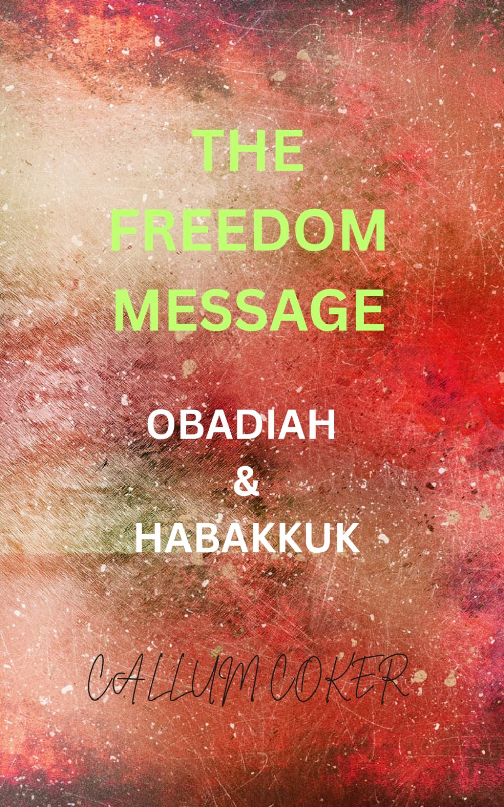 THE FREEDOM MESSAGE: OBADIAH & HABAKKUK