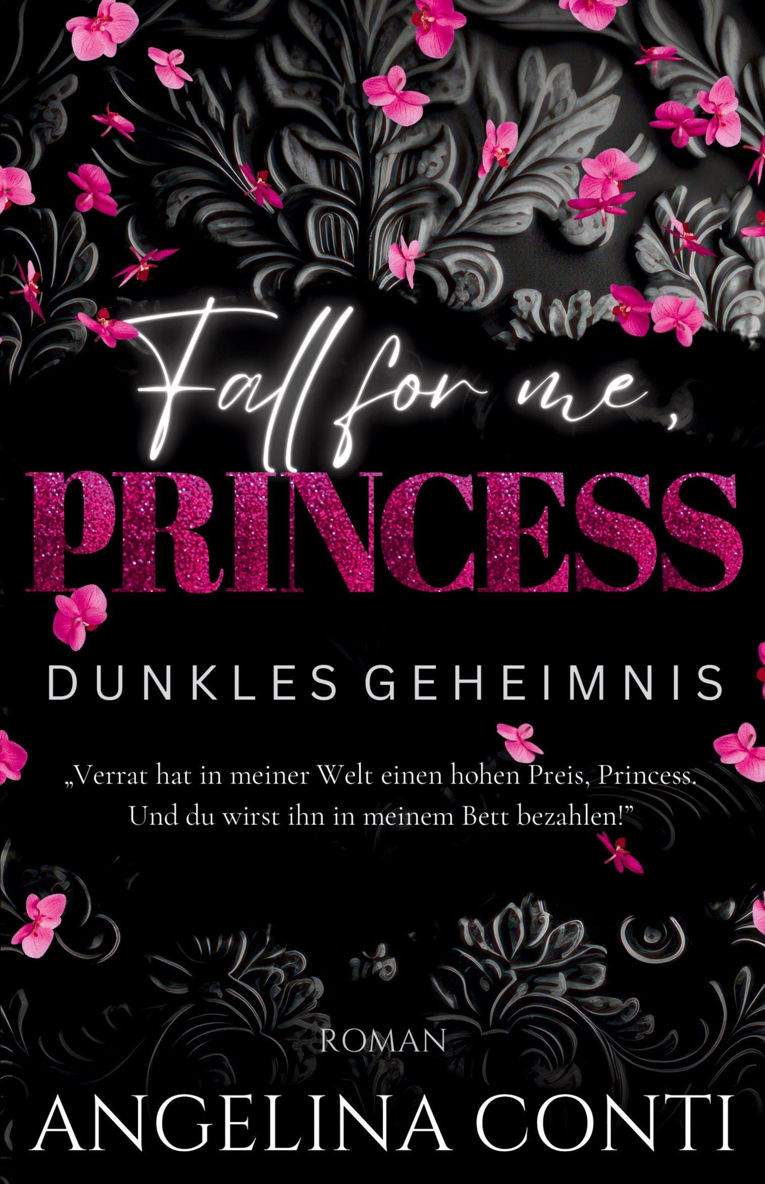Fall for Me, Princess: Dunkles Geheimnis (Dark Mafia Romance)