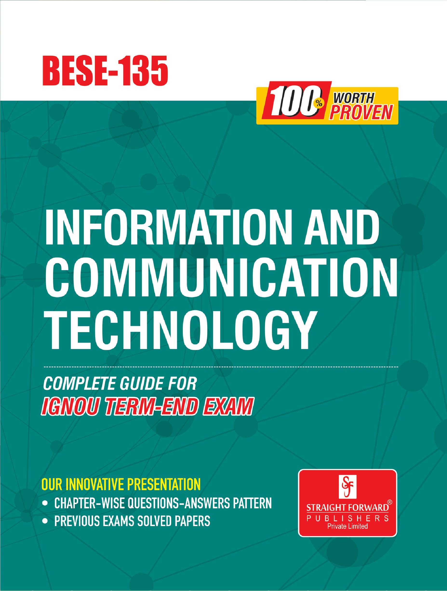 Straight Forward Publishers Information and Communication Technology - BESE-135