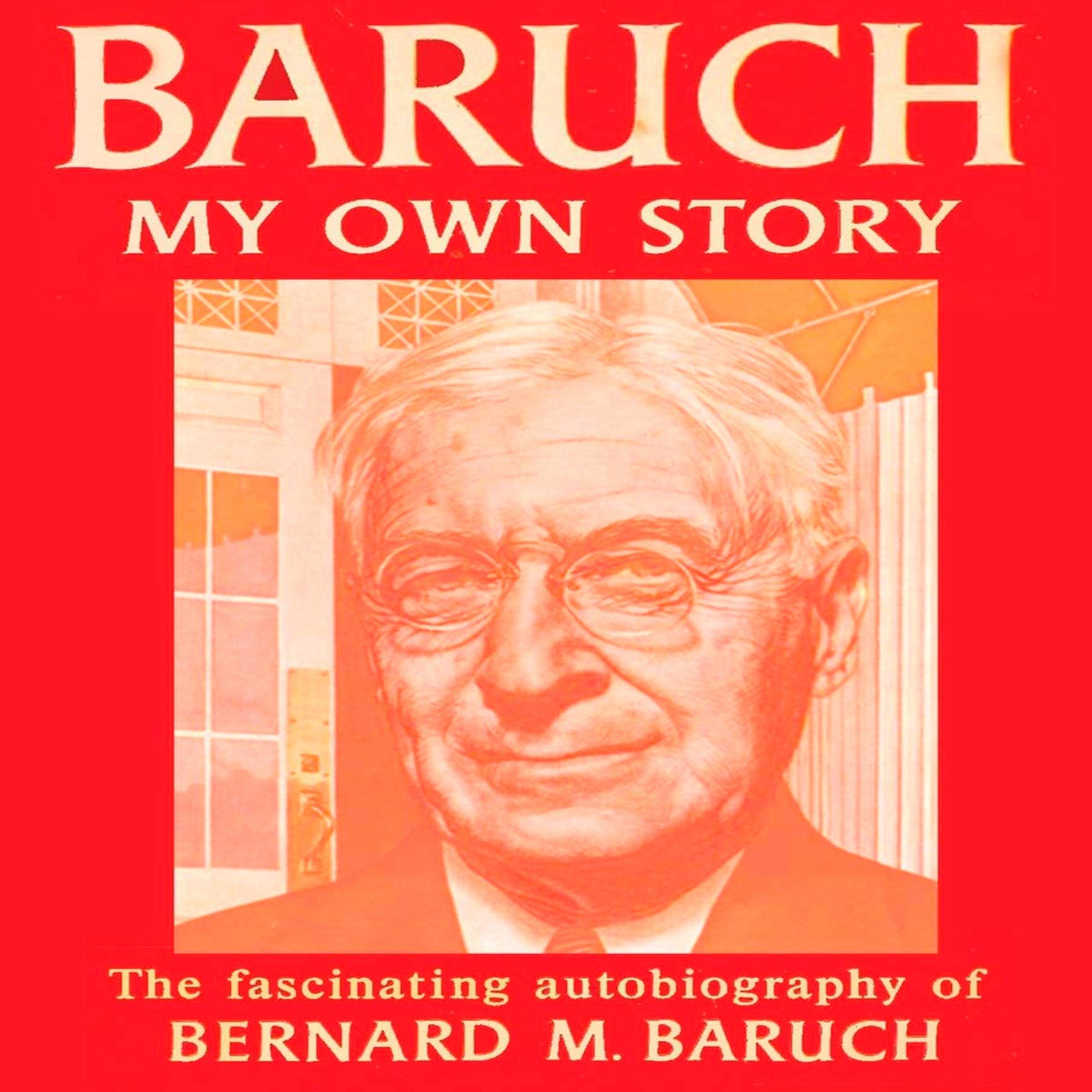 Baruch: My Own Story