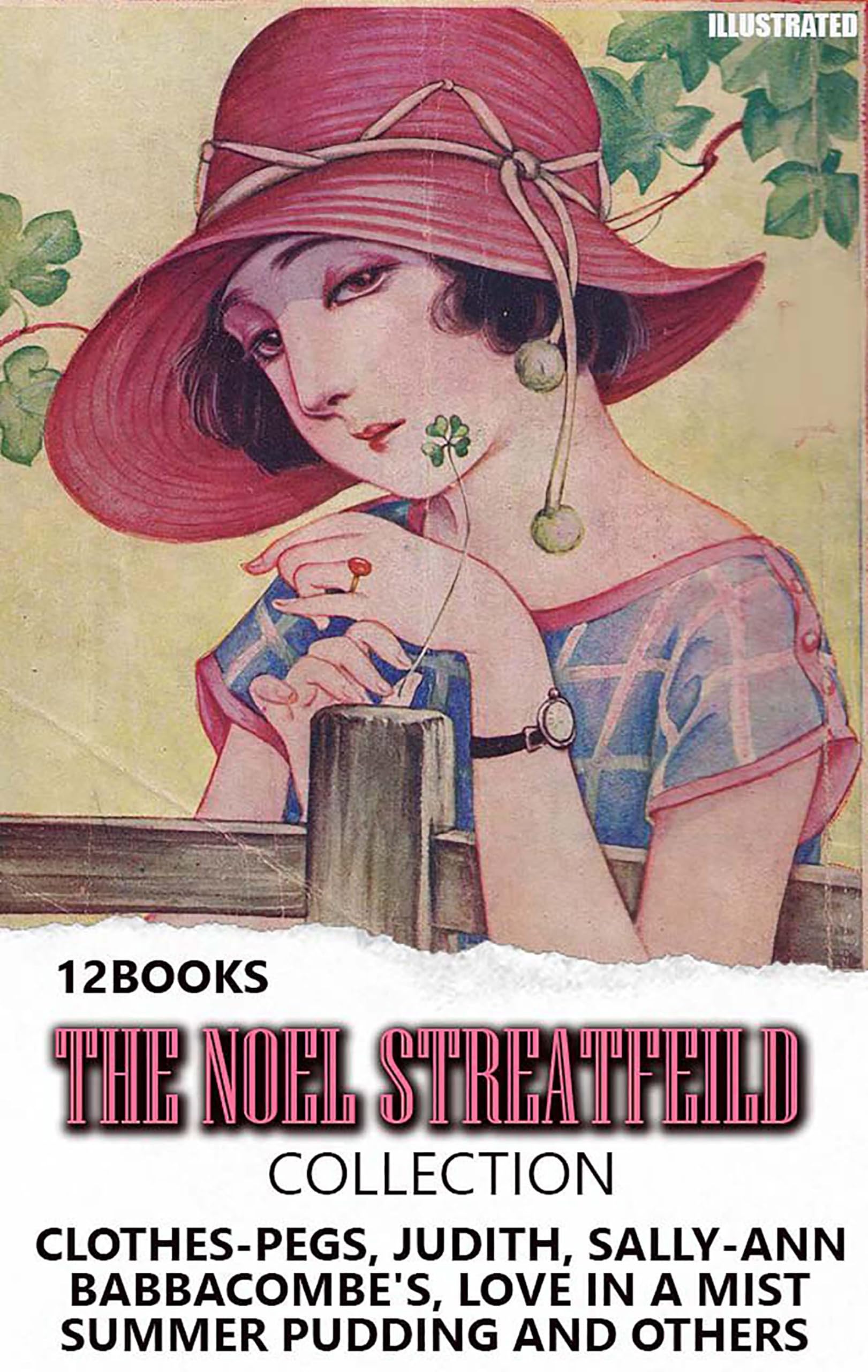 The Noel Streatfeild Collection (12 Books). Illustrated: Clothes-Pegs, Judith, Sally-Ann, Babbacombe's, Love in a Mist, Summer Pudding and others