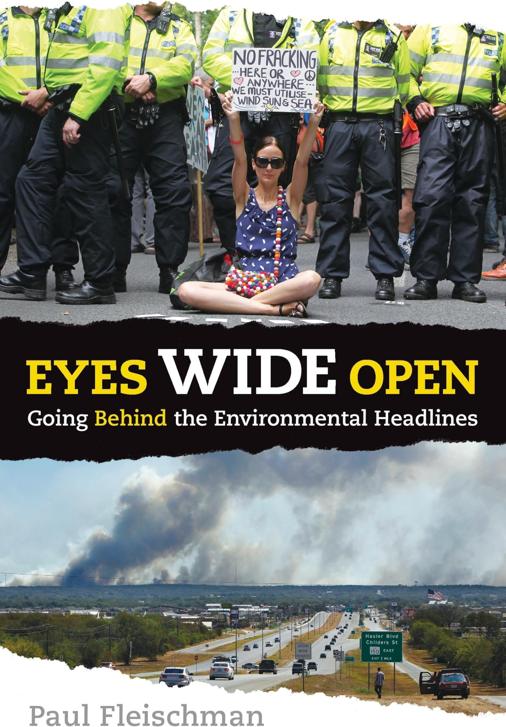 Eyes Wide Open: Going Behind the Environmental Headlines