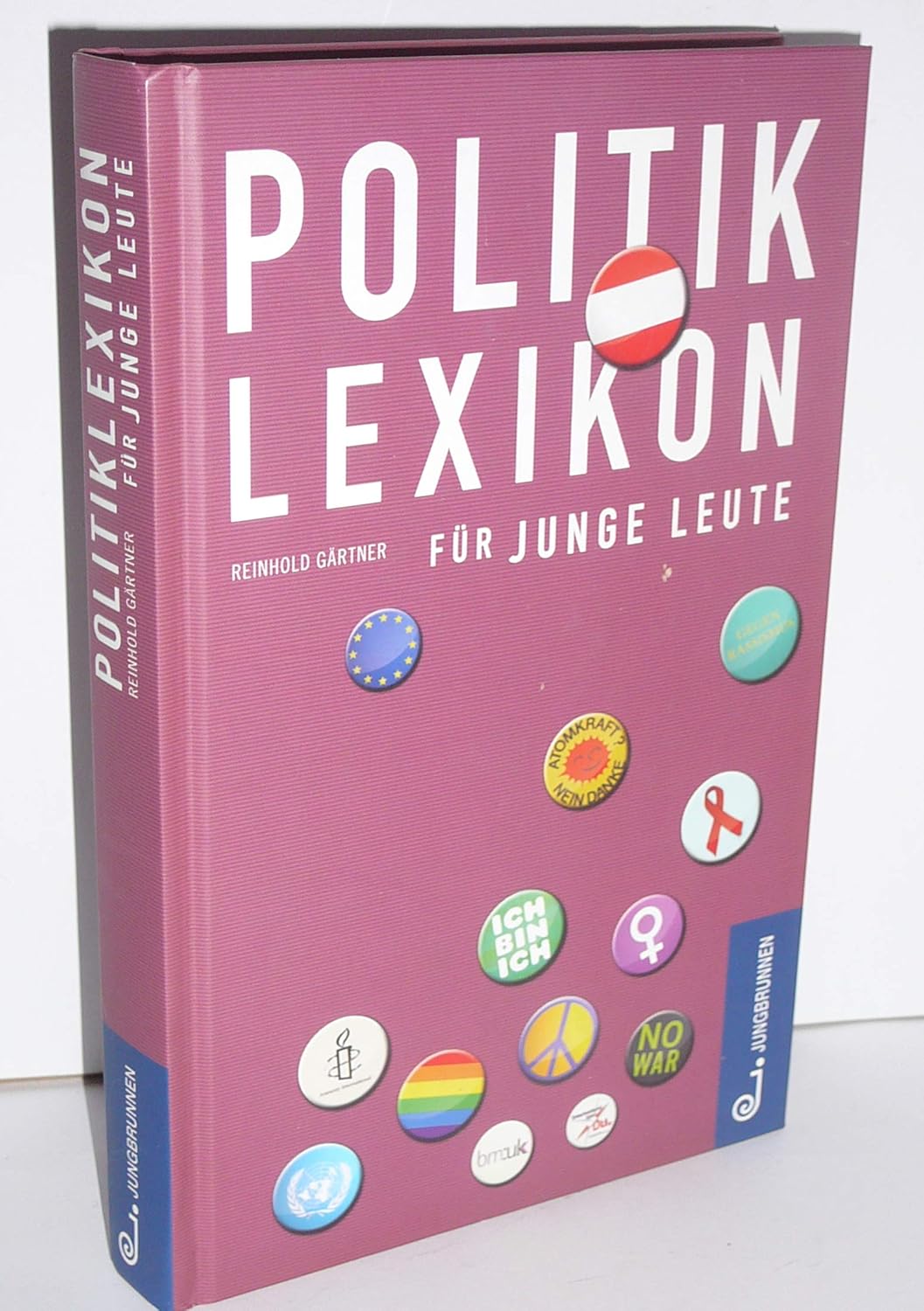 Politiklexikon für junge Leute Reinhold Gärtner, Sigrid Steininger