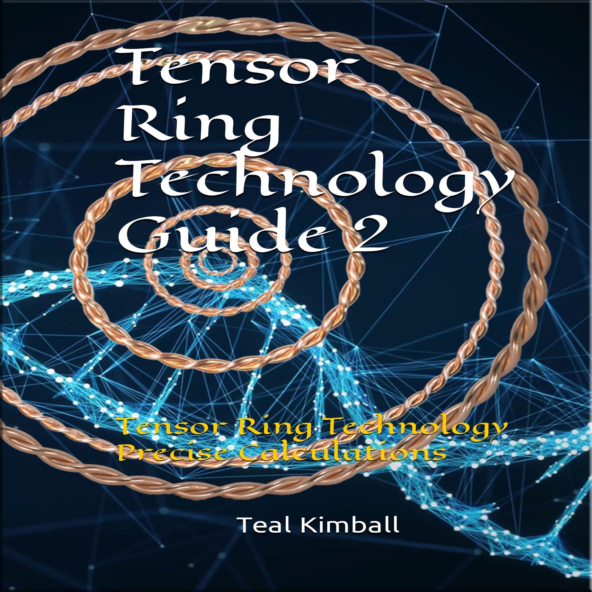 Tensor Ring Technology Guide 2