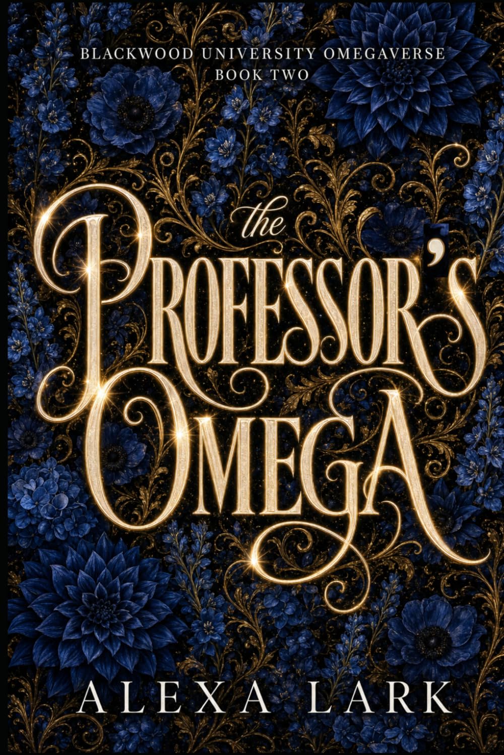 The Professor's Omega: A Why Choose, Reverse Harem, Omegaverse Romance (Blackwood University Omegaverse)