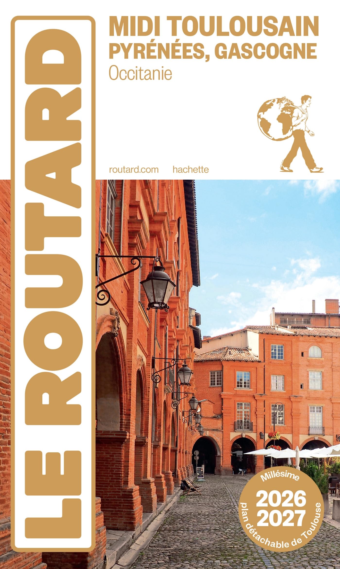Guide du Routard Midi Toulousain 2026/27: Pyrénées, Gascogne