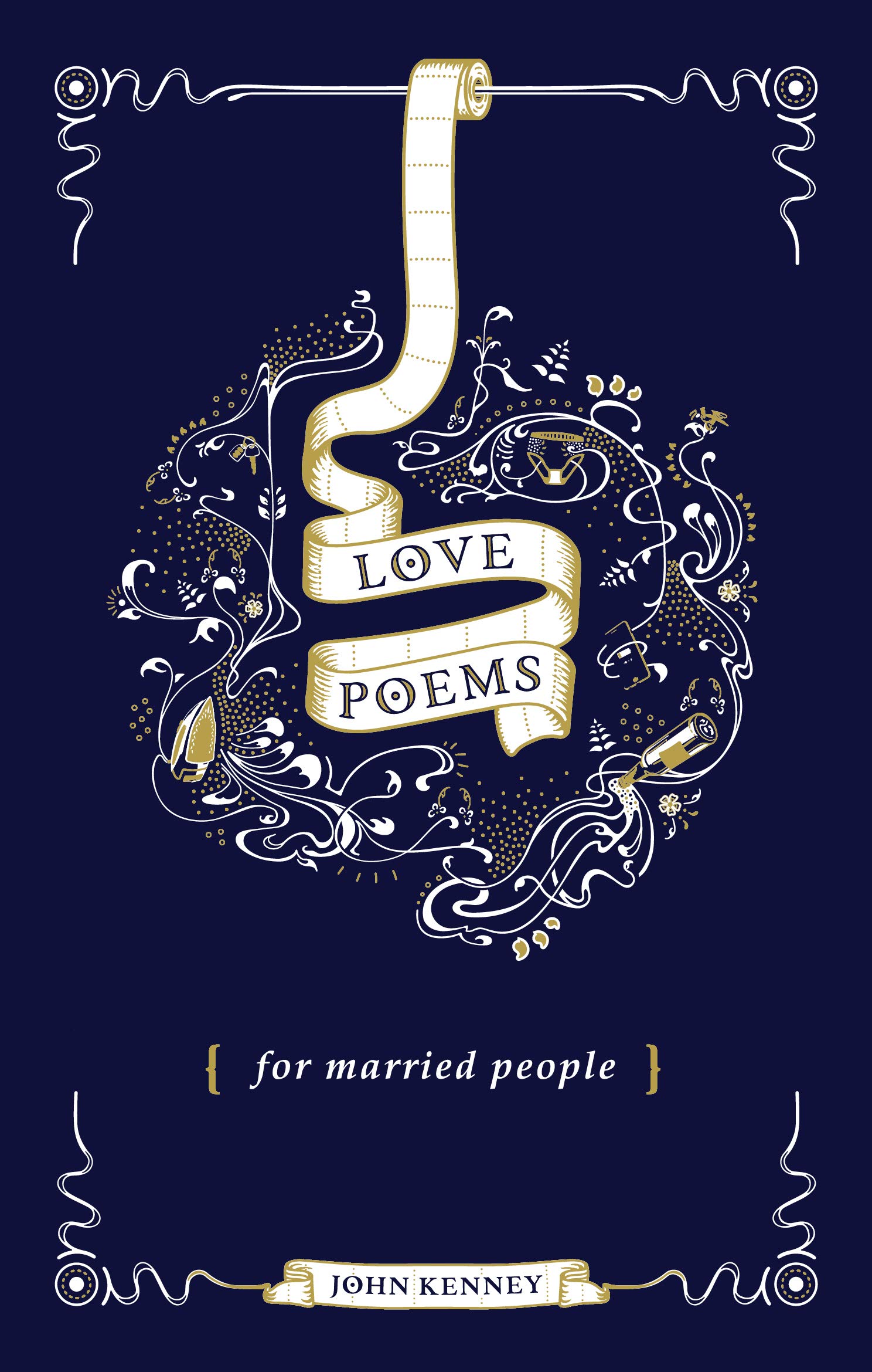 Love Poems for Married People by John Kenney (Hardcover, 2019)