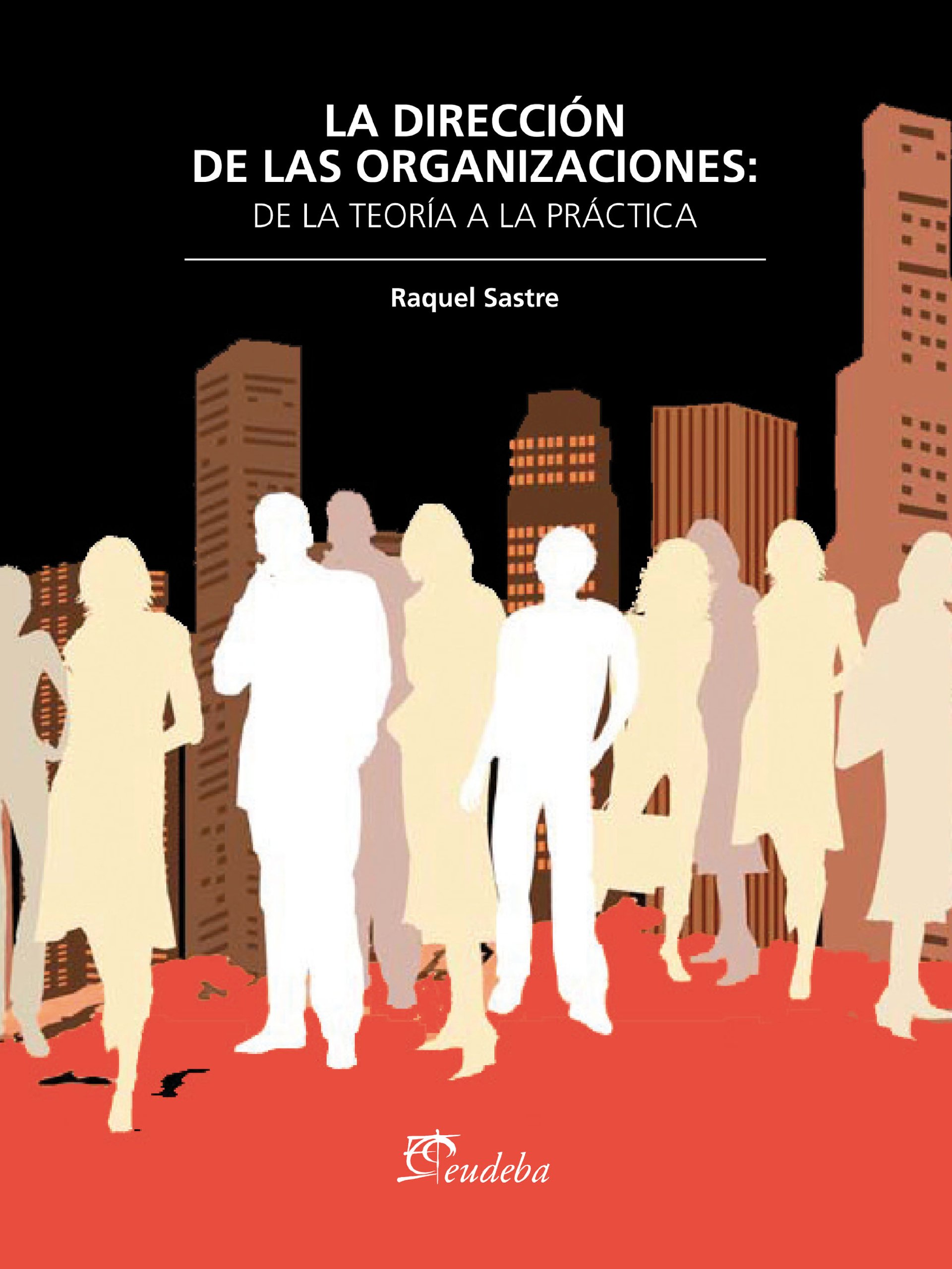 La dirección de las organizaciones (Manuales) (Spanish Edition)