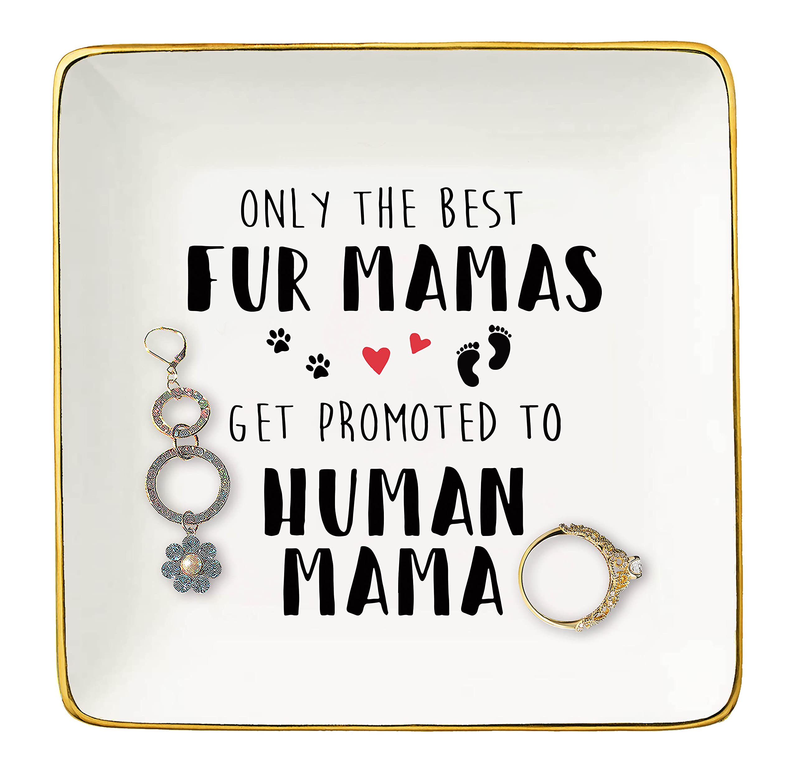 New Mom Gift-Only the Best Fur Mamas Get Promoted to Human Mama-Mum to Be-Pregnancy Announcement Presents-Baby Reveal Gifts for First Time Mother-Ceramic Jewelry Holder Ring Dish Trinket Tray
