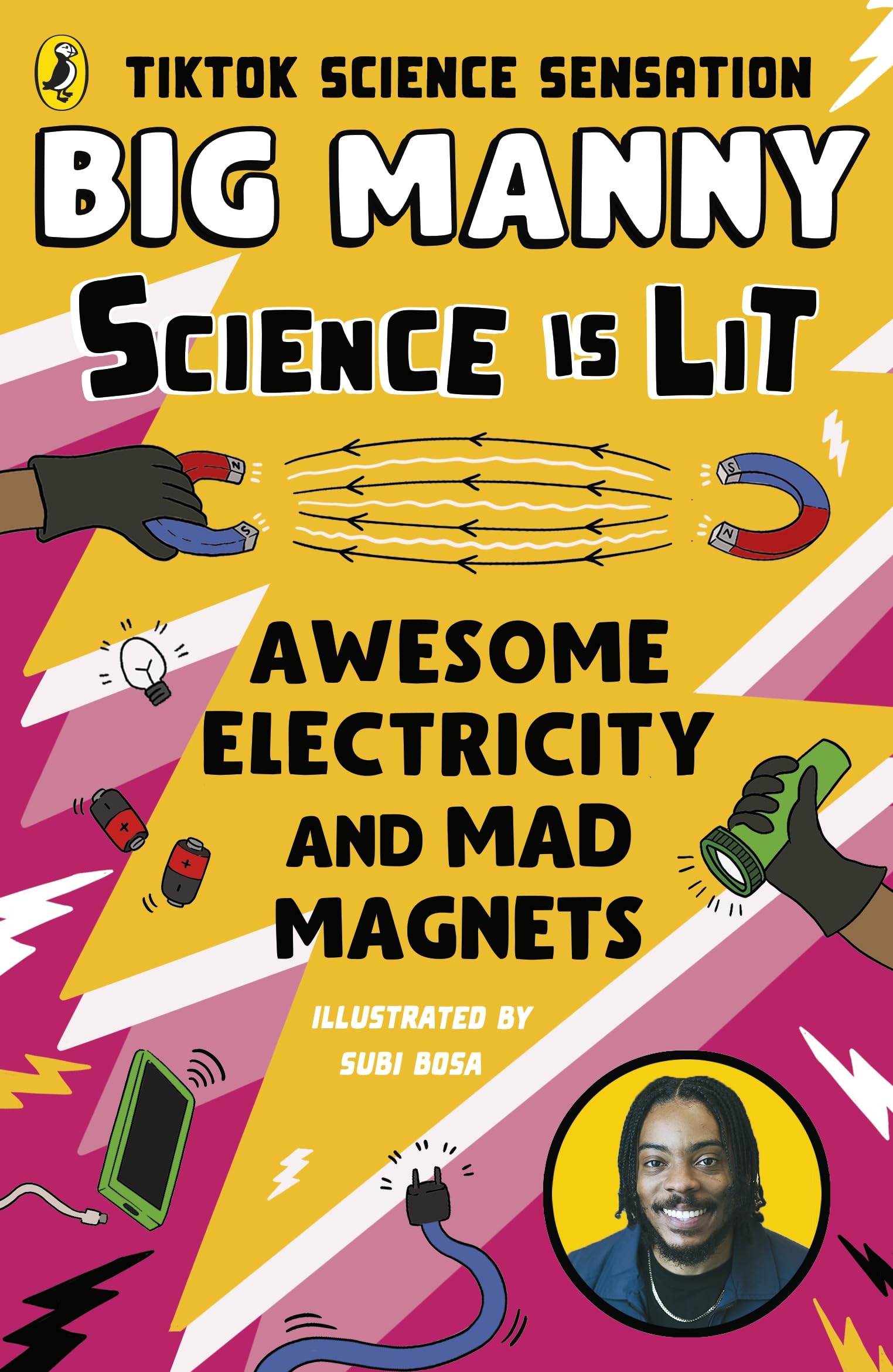 Awesome Electricity and Mad Magnets: From the SCIENCE IS LIT series by TikTok sensation Big Manny