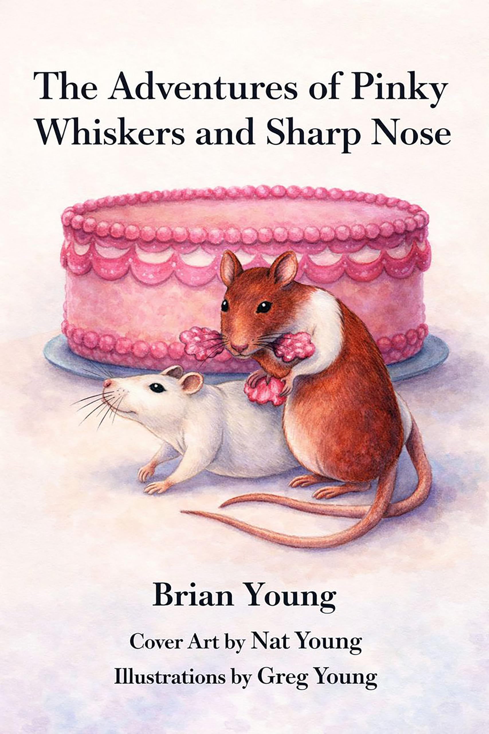 The Adventures of Pinky Whiskers and Sharp Nose: 2nd Edition