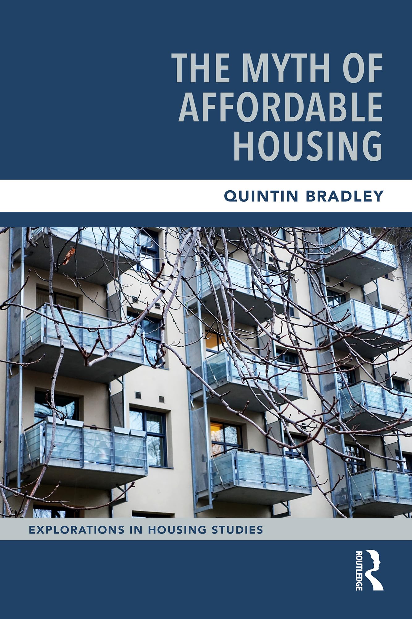 The Myth of Affordable Housing essai universitaire de la série Explorations in Housing Studies