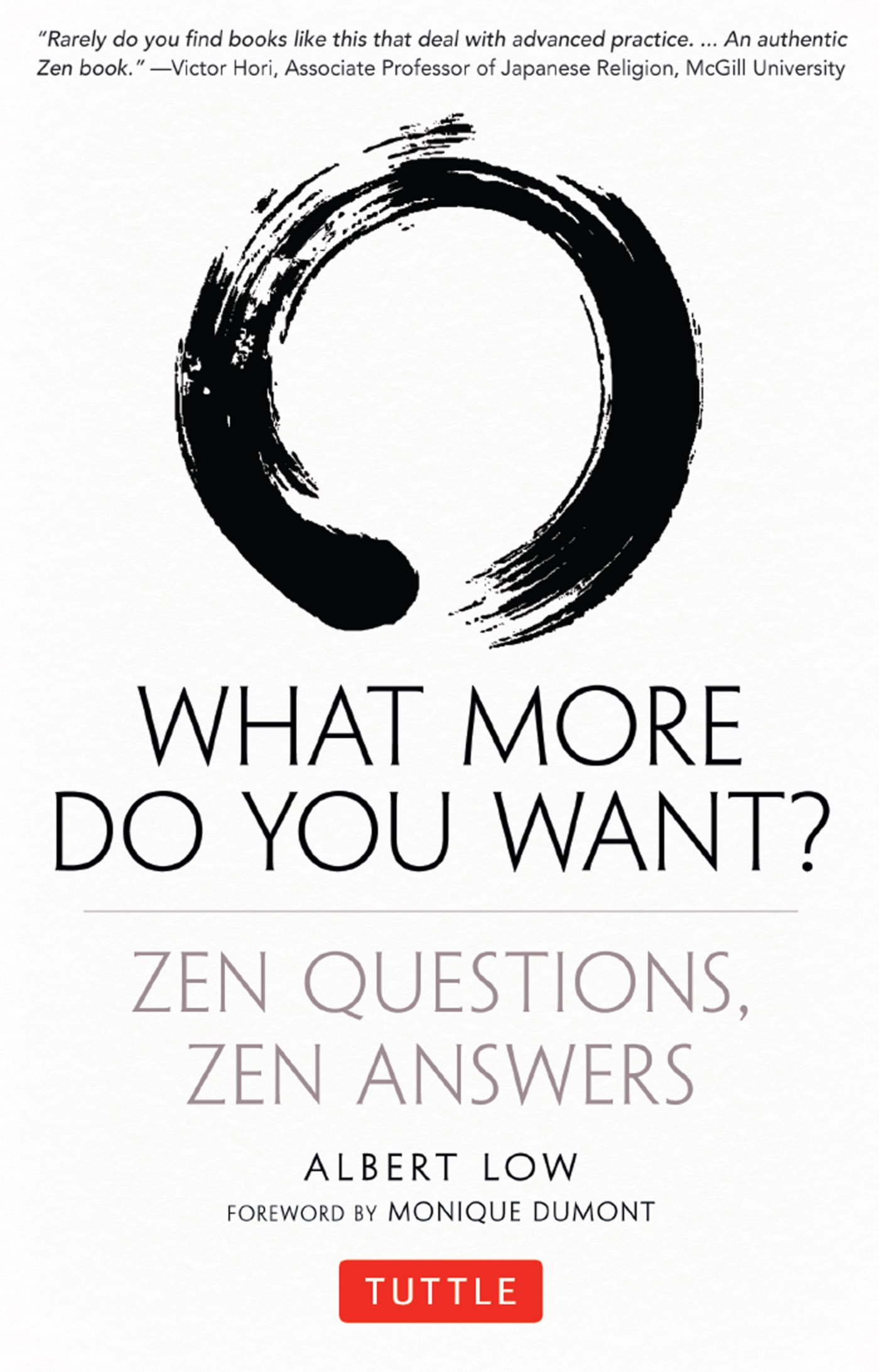 What More Do You Want?: Zen Questions, Zen Answers