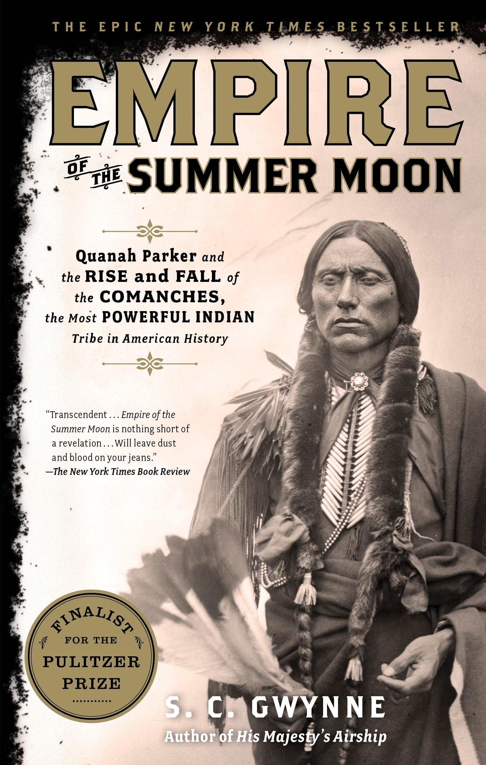 Scribner Book Company Empire of the Summer Moon: Quanah Parker and the Rise and Fall of the Comanches, the Most Powerful Indian Tribe in American History