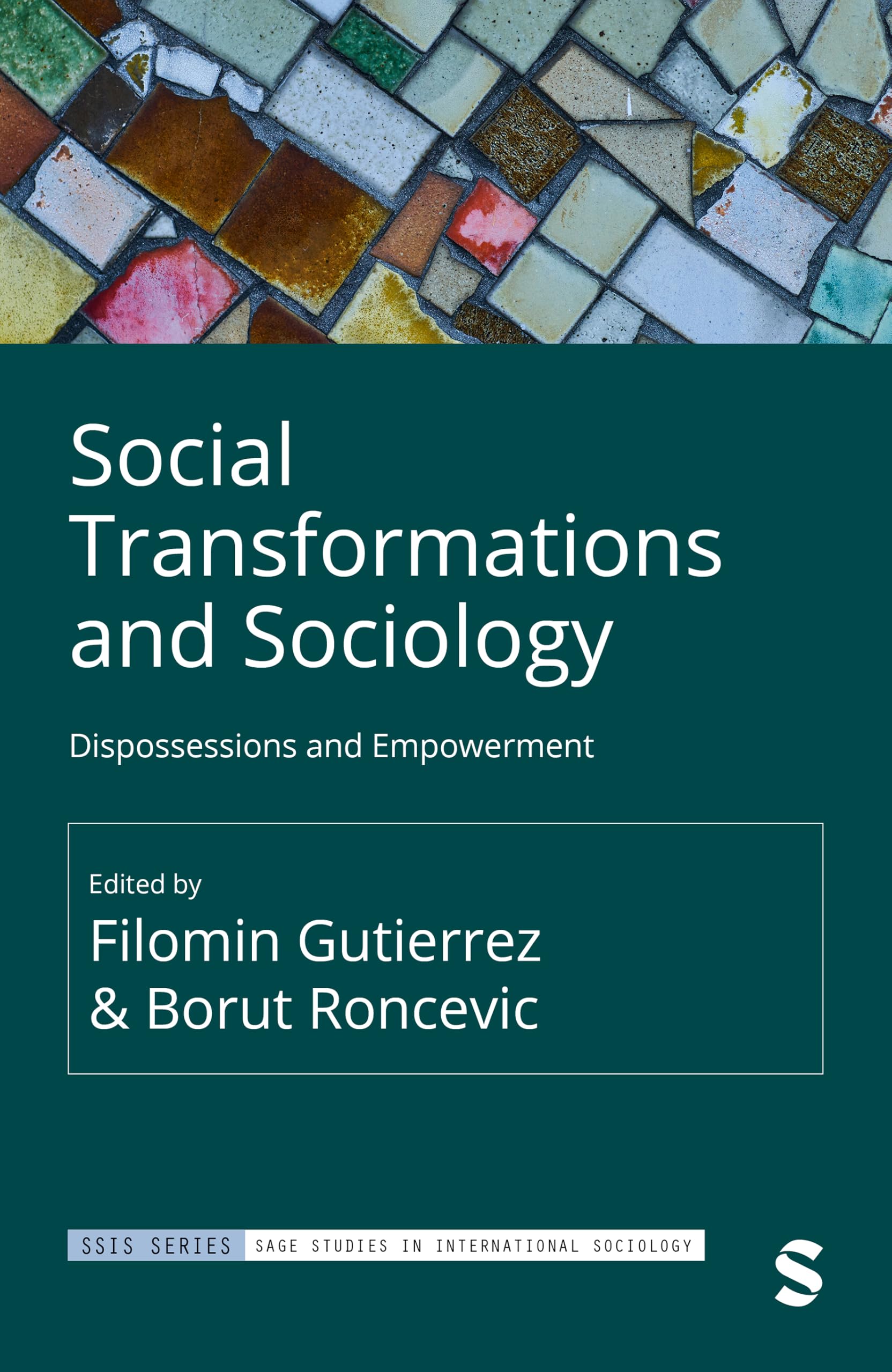 Social Transformations and Sociology: Dispossessions and Empowerment (SAGE Studies in International Sociology)