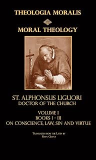 Moral Theology Books 2-3 (Theologia Moralis Book 2)