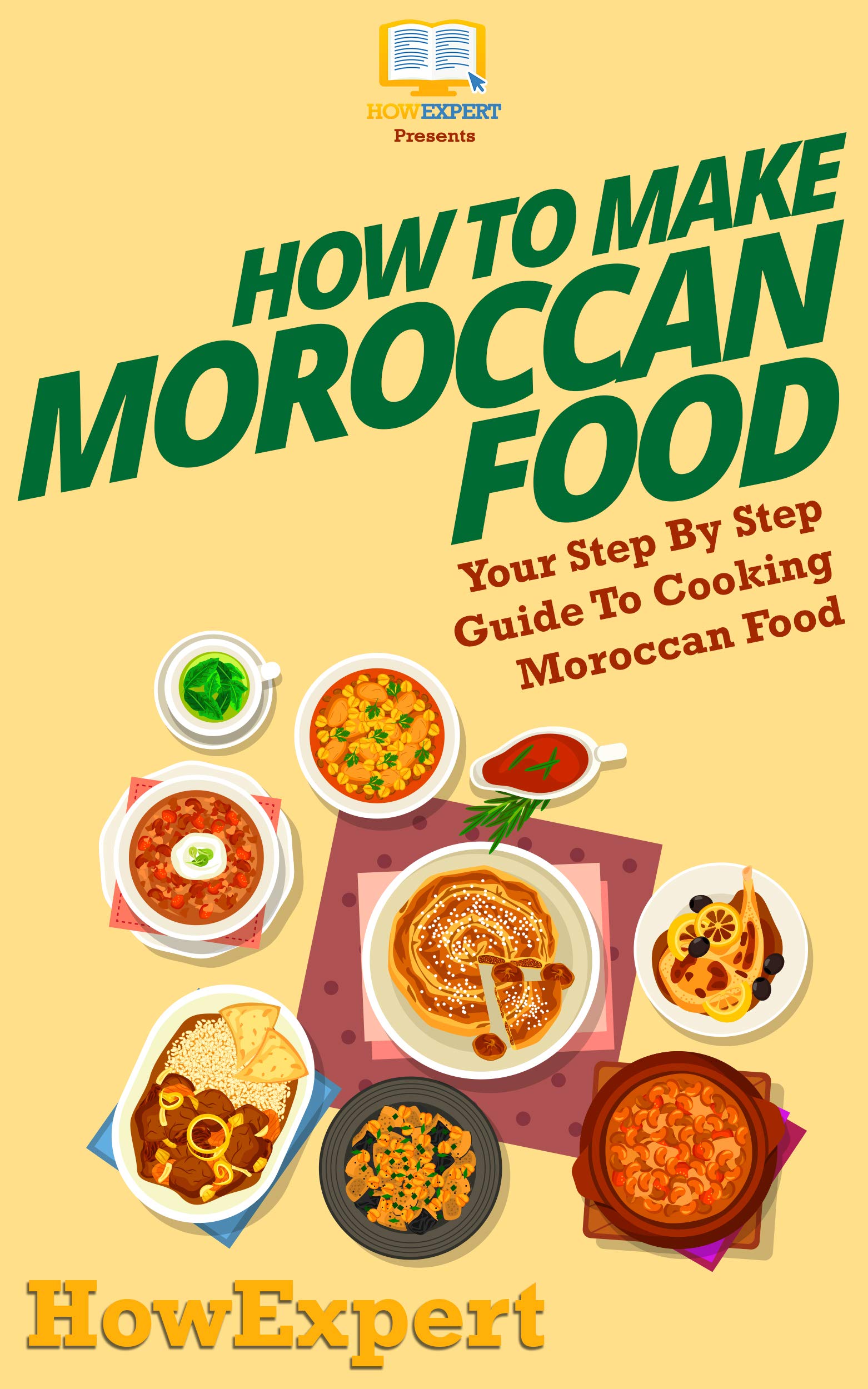 How To Make Moroccan Food: Your Step By Step Guide To Cooking Moroccan Food