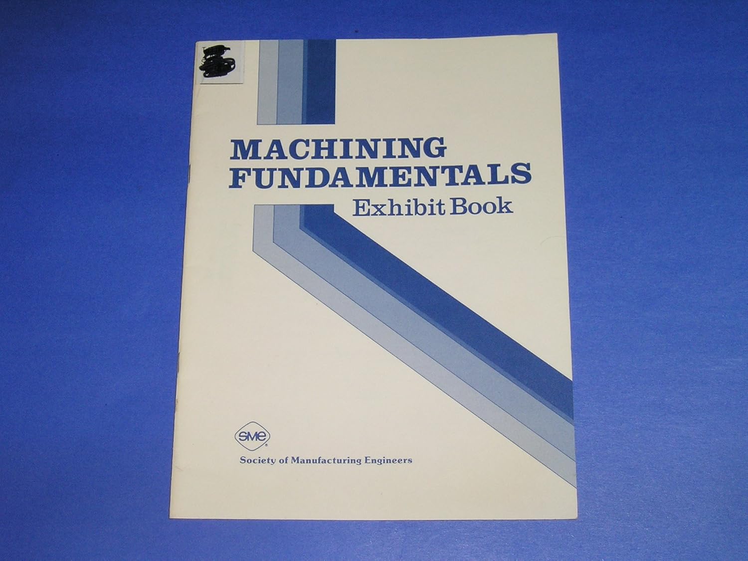 Machining Fundamentals: A Basic Approach to Metal Cutting Plus Two ...