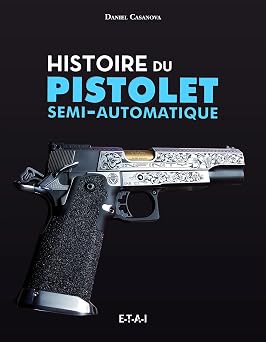 Histoire du pistolet semi-automatique