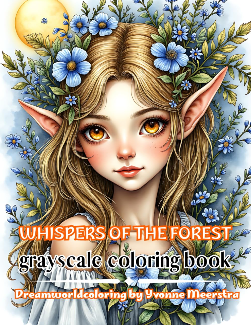 whispers of the forest: A Grayscale Coloring Journey of Enchanted Elves, Forest Spirits & Blooming Magic
