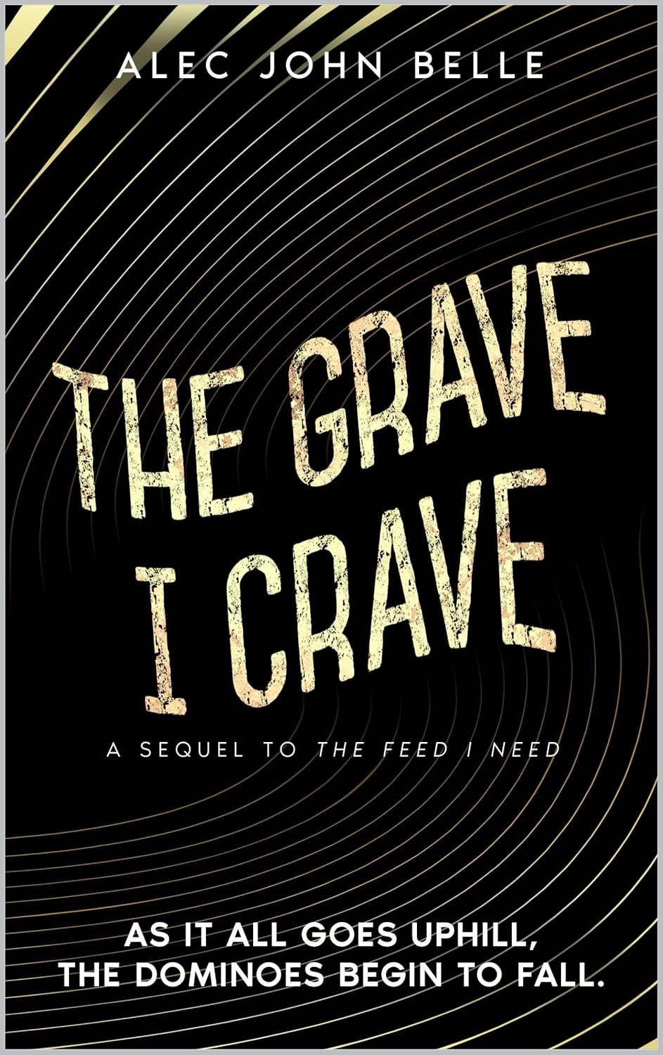 The Grave I Crave (The Feed Trilogy Book 2)