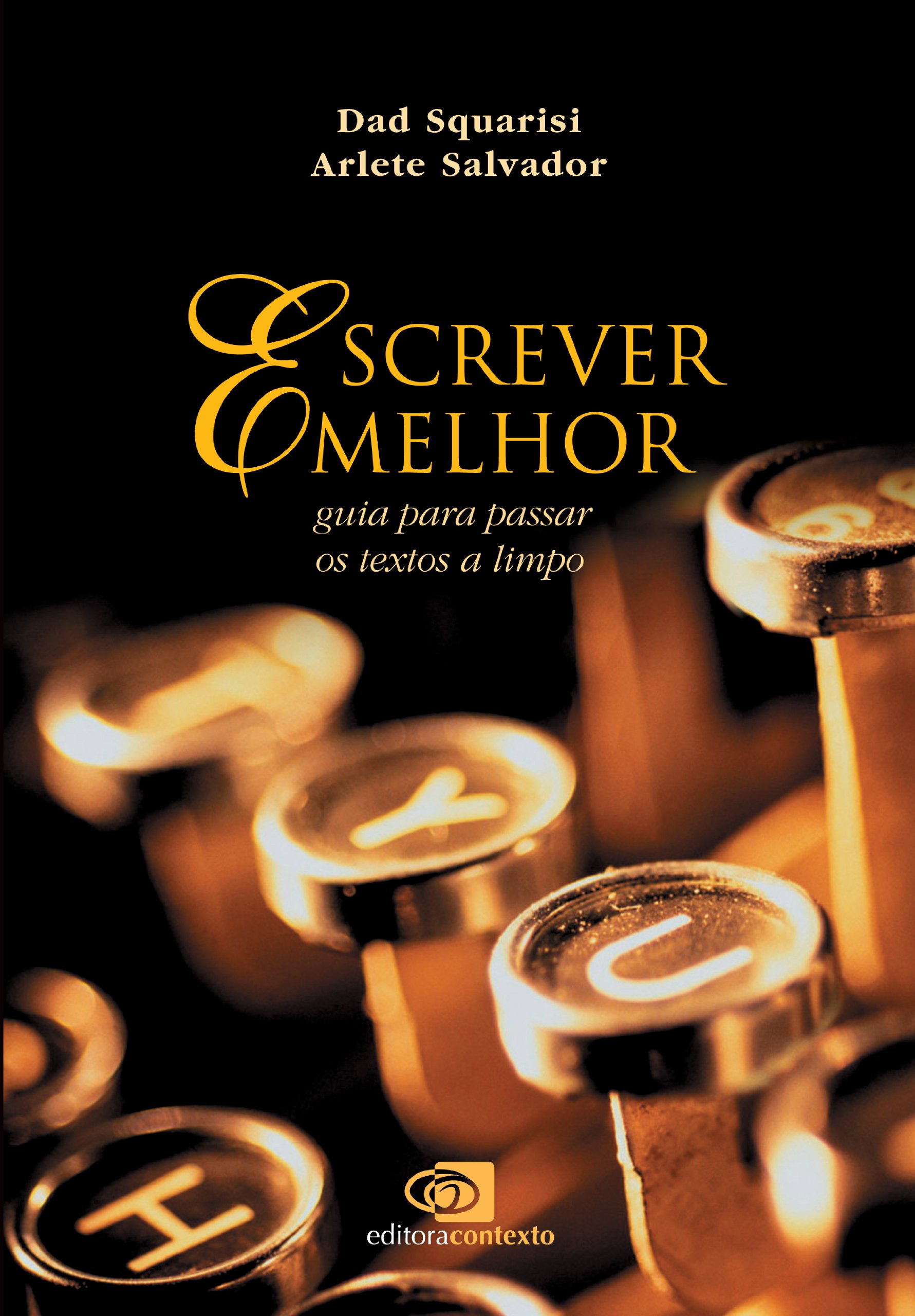 Escrever melhor: guia para passar os textos a limpo (Portuguese Edition)