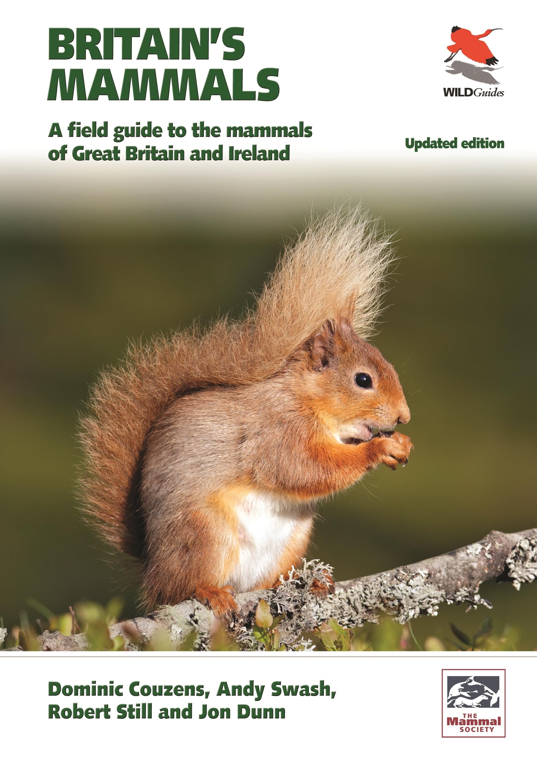 Britain's Mammals Updated Edition: A Field Guide to the Mammals of Great Britain and Ireland: 81 (WILDGuides, 81): 86 (WILDGuides of Britain & Europe)