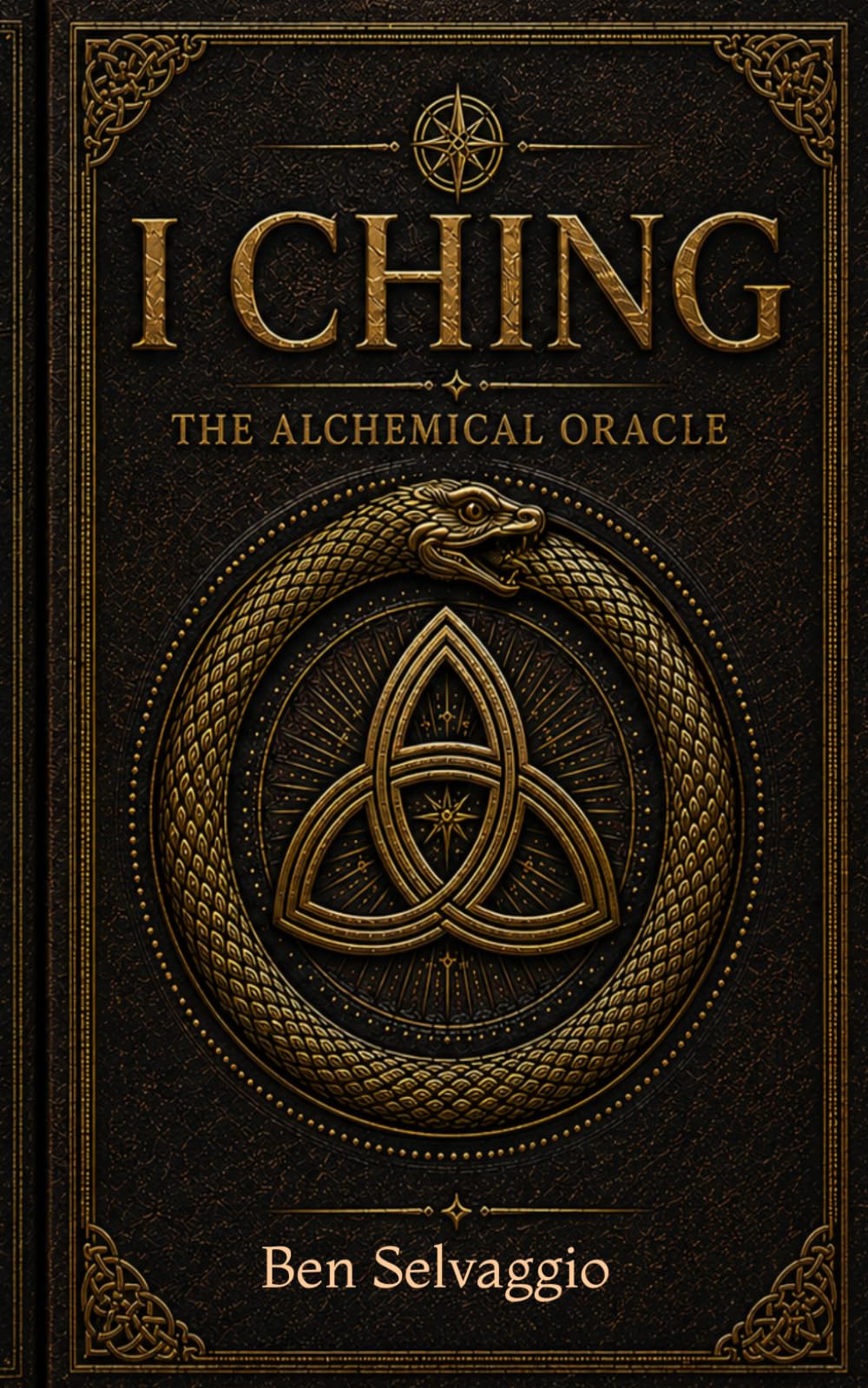 I Ching: The Alchemical Oracle (The Alchemical Works)