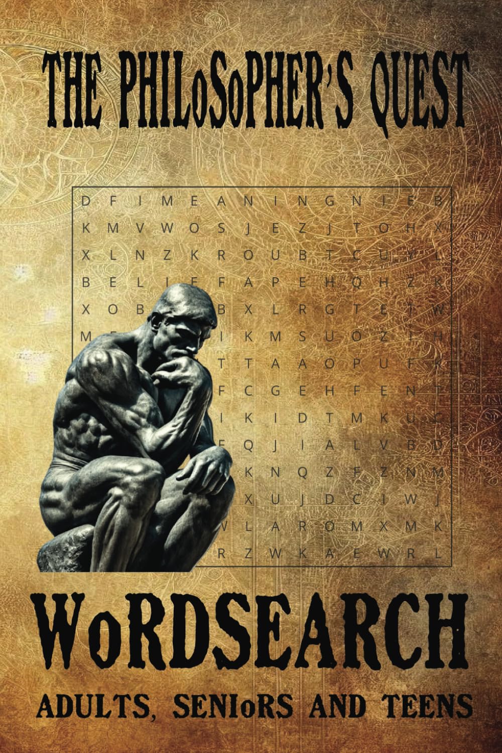 The Philosopher’s Quest: The Philosopher’s Quest Word Search: 55 Puzzles of Ancient Wisdom, Logic, Stoicism, Metaphysics, Enlightenment, Critical ... Expansion for Deep Thinkers and Truth Seekers