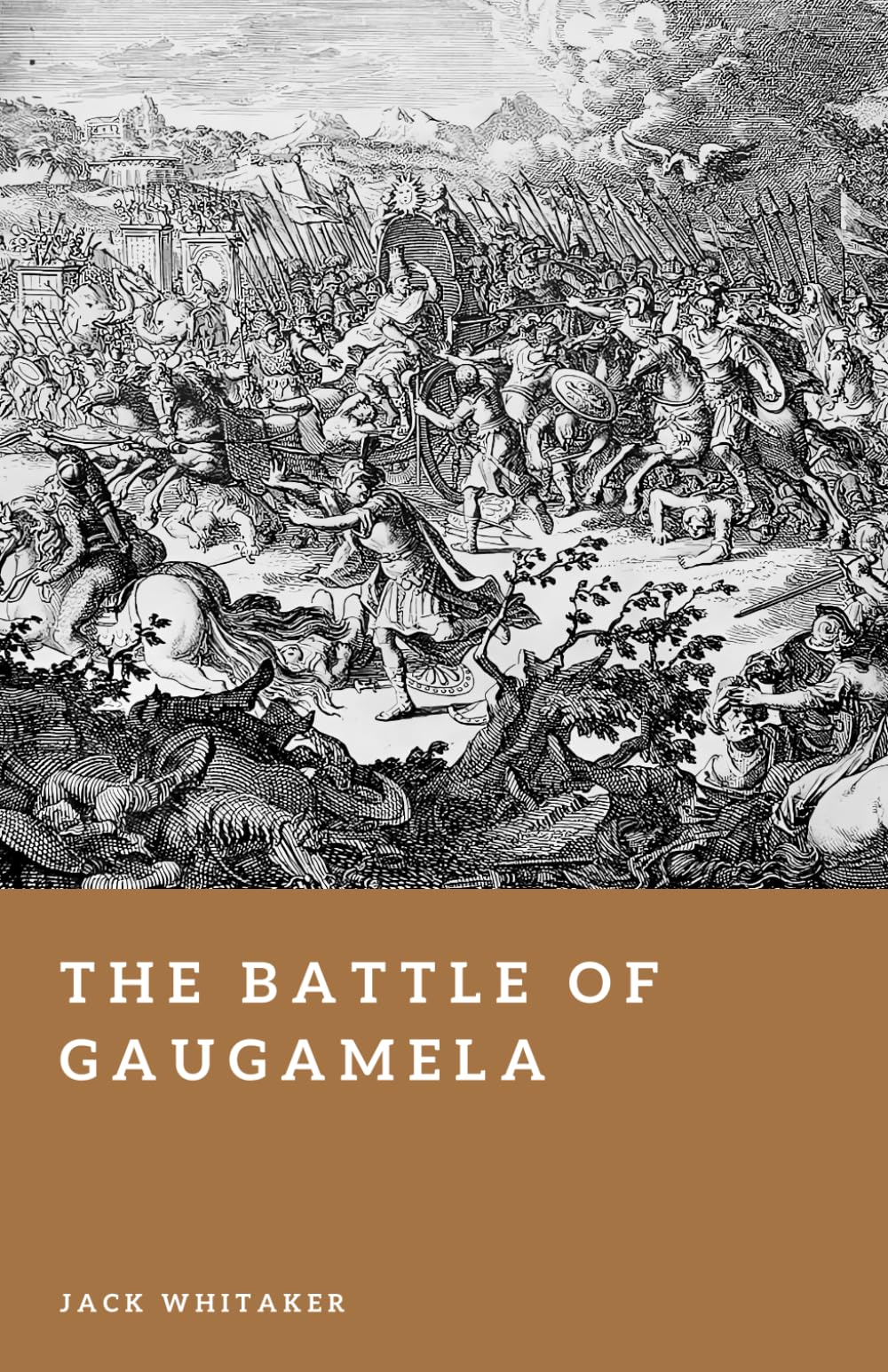 The Battle of Gaugamela: Alexander the Great’s Victory Over Persia (Forgotten Battles)