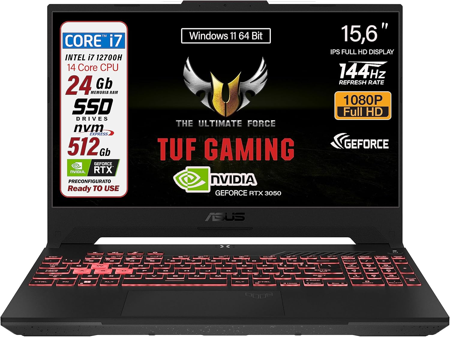 ASUS TUF Notebook Gaming, Cpu Intel Core 12700H 14 Core fino a 4,7 GHz Burst Mode, RAM 24 Gb DDR4, Geforce RTX 3050 da 4 Gb, SSD Pci Nvme da 512 Gb, Display 15.6 FHD 144Hz, Win 11, Preconfigurato ASUS TUF Notebook Gaming, Cpu Intel Core 12700H 14 Core fino a 4,7 GHz Burst Mode, RAM 24 Gb DDR4, Geforce RTX 3050 da 4 Gb, SSD Pci Nvme da 512 Gb, Display 15.6 FHD 144Hz, Win 11, Preconfigurato