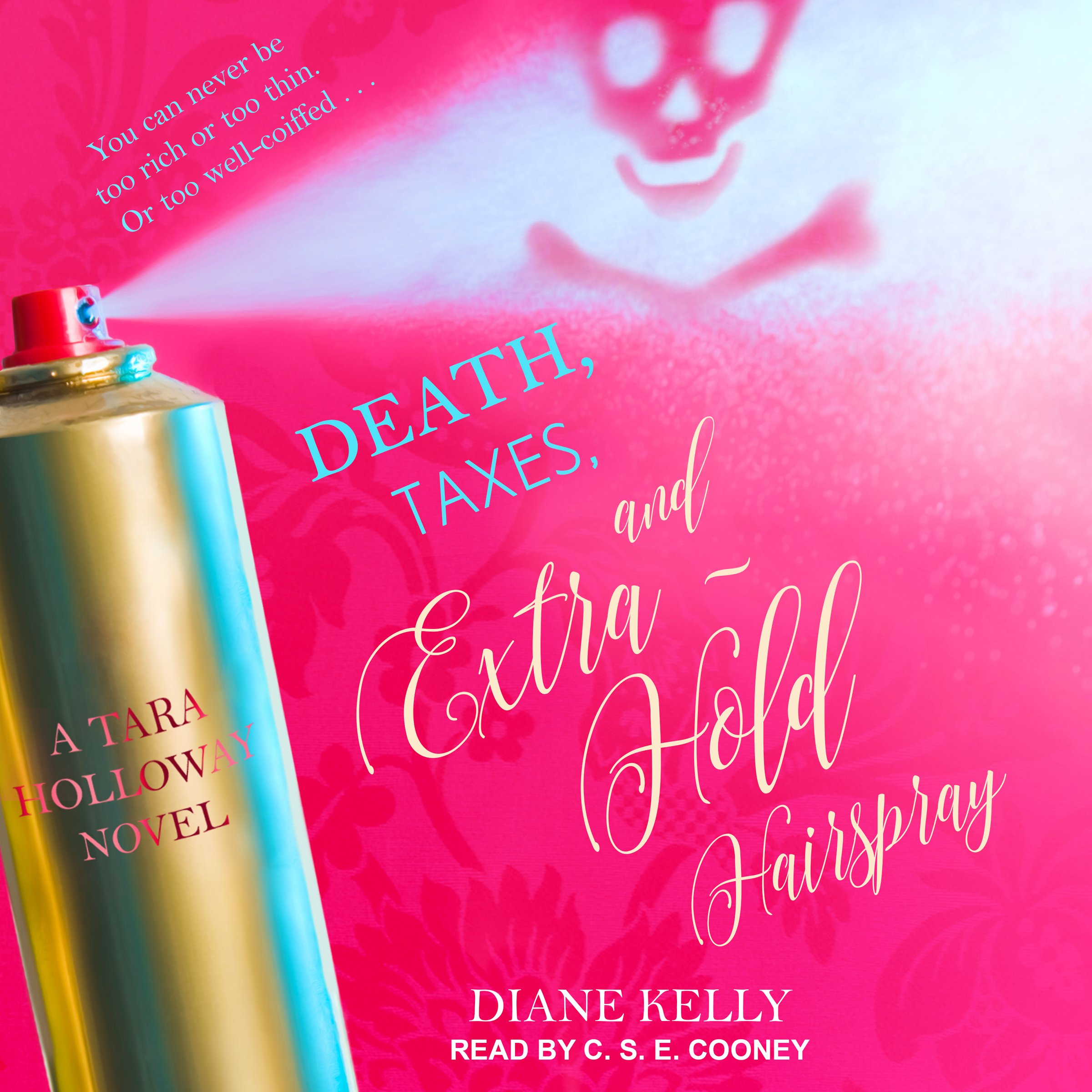 Cover art for Death, Taxes, and Extra-Hold Hairspray