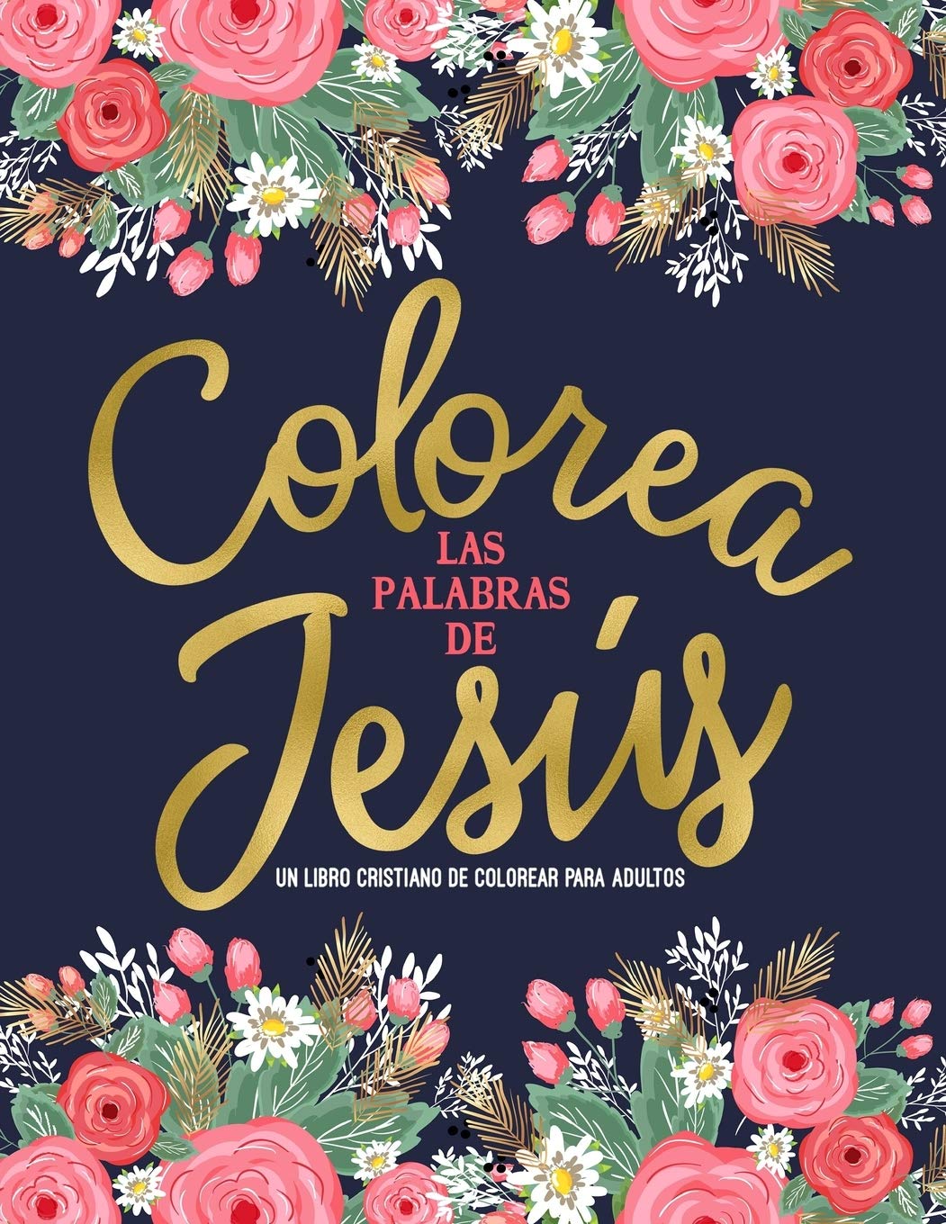 Colorea las palabras de Jesús: Un libro cristiano de colorear para adultos